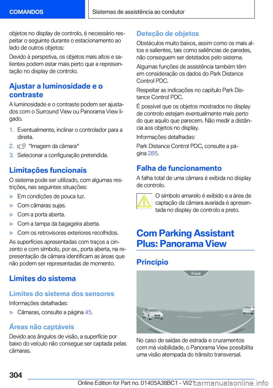 BMW M4 2022  Manual do condutor (in Portuguese) �o�b�j�e�t�o�s��n�o��d�i�s�p�l�a�y��d�e��c�o�n�t�r�o�l�o�,��é��n�e�c�e�s�s�á�r�i�o��r�e�sª
�p�e�i�t�a�r��o��s�e�g�u�i�n�t�e��d�u�r�a�n�t�e��o��e�s�t�a�c�i�o�n�a�m�e�n�t�o��a�o �l�a�d�