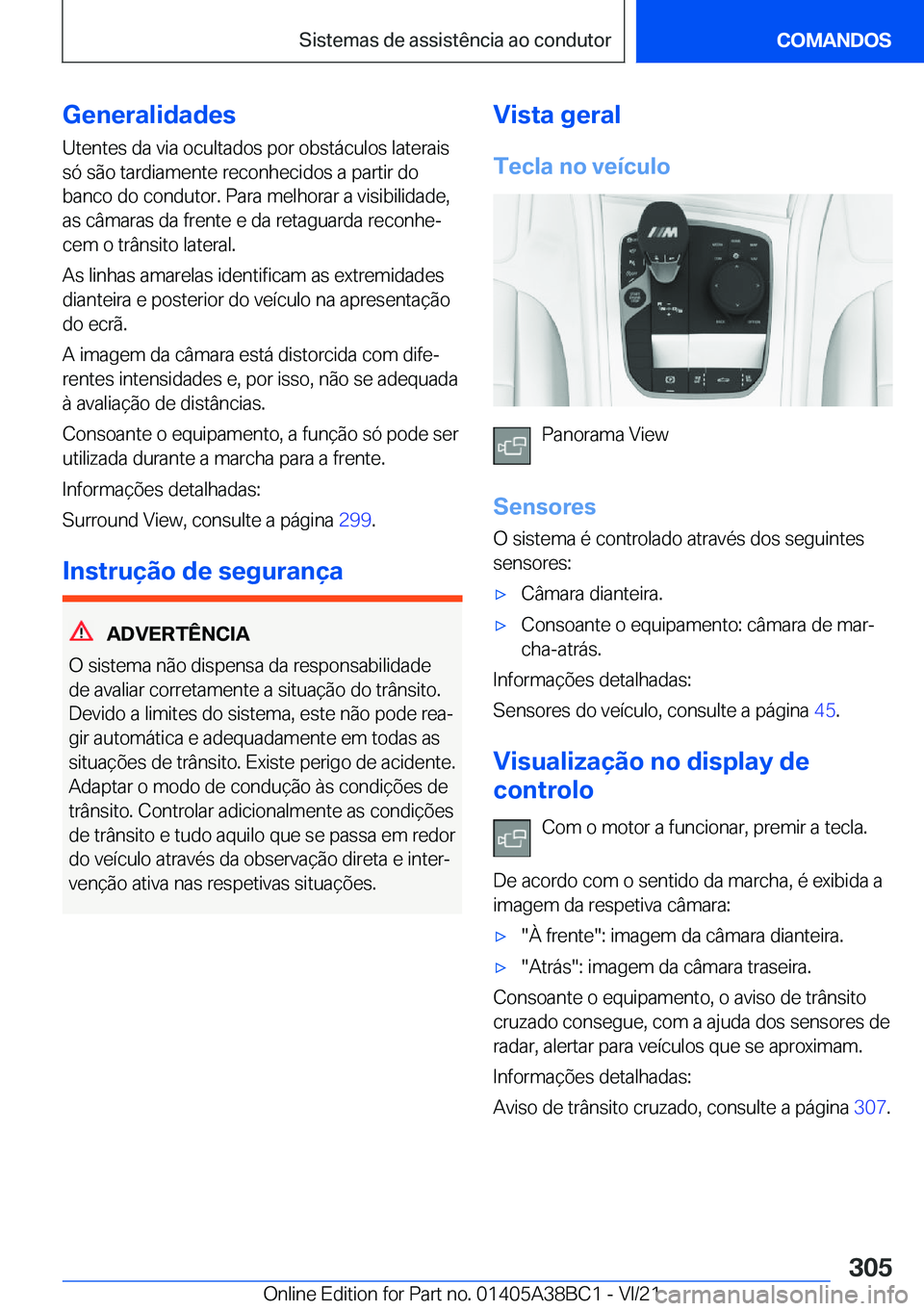 BMW M4 2022  Manual do condutor (in Portuguese) �G�e�n�e�r�a�l�i�d�a�d�e�s
�U�t�e�n�t�e�s��d�a��v�i�a��o�c�u�l�t�a�d�o�s��p�o�r��o�b�s�t�á�c�u�l�o�s��l�a�t�e�r�a�i�s
�s�ó��s�ã�o��t�a�r�d�i�a�m�e�n�t�e��r�e�c�o�n�h�e�c�i�d�o�s��a��p�a�