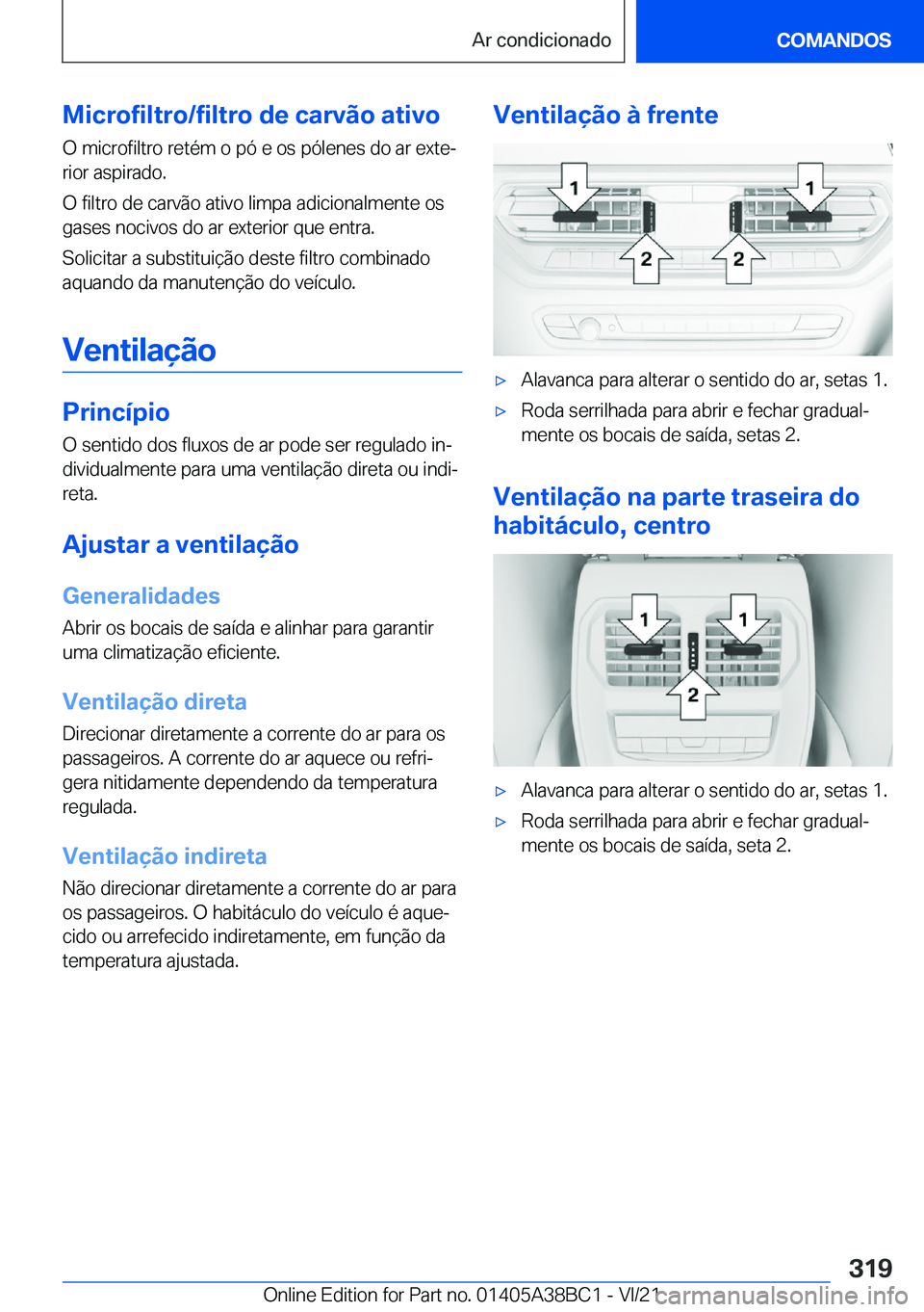 BMW M4 2022  Manual do condutor (in Portuguese) �M�i�c�r�o�f�i�l�t�r�o�/�f�i�l�t�r�o��d�e��c�a�r�v�ã�o��a�t�i�v�o
�O��m�i�c�r�o�f�i�l�t�r�o��r�e�t�é�m��o��p�ó��e��o�s��p�ó�l�e�n�e�s��d�o��a�r��e�x�t�eª �r�i�o�r��a�s�p�i�r�a�d�o�