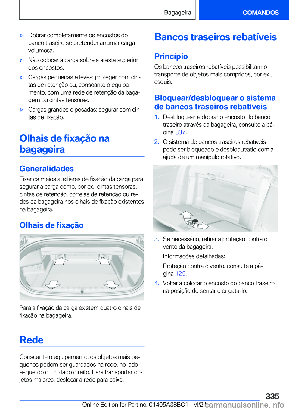 BMW M4 2022  Manual do condutor (in Portuguese) 'x�D�o�b�r�a�r��c�o�m�p�l�e�t�a�m�e�n�t�e��o�s��e�n�c�o�s�t�o�s��d�o�b�a�n�c�o��t�r�a�s�e�i�r�o��s�e��p�r�e�t�e�n�d�e�r��a�r�r�u�m�a�r��c�a�r�g�a�v�o�l�u�m�o�s�a�.'x�N�ã�o��c�o�l�o�
