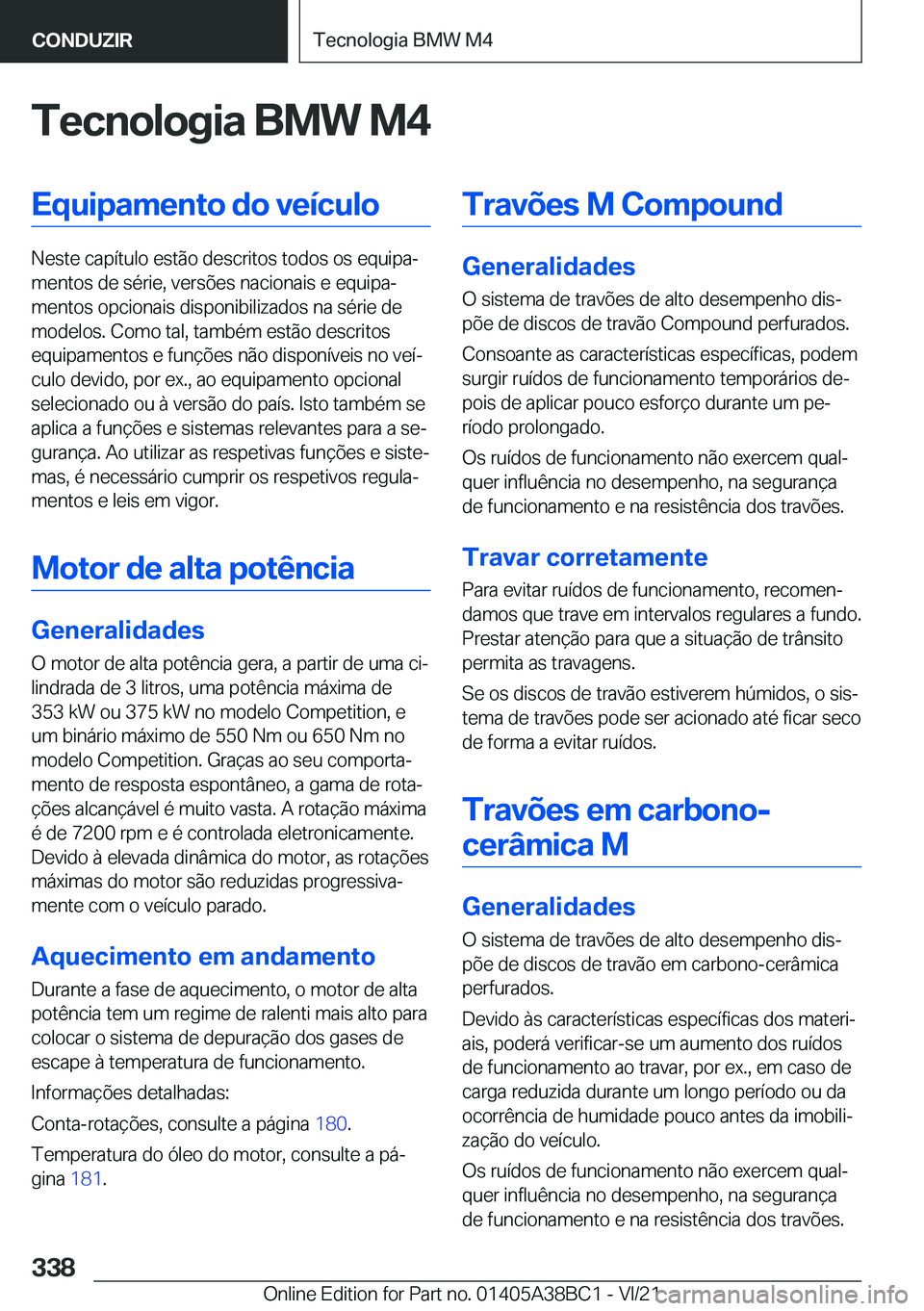 BMW M4 2022  Manual do condutor (in Portuguese) �T�e�c�n�o�l�o�g�i�a��B�M�W��M�4�E�q�u�i�p�a�m�e�n�t�o��d�o��v�e�