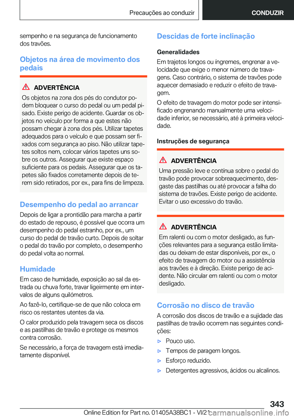 BMW M4 2022  Manual do condutor (in Portuguese) �s�e�m�p�e�n�h�o��e��n�a��s�e�g�u�r�a�n�