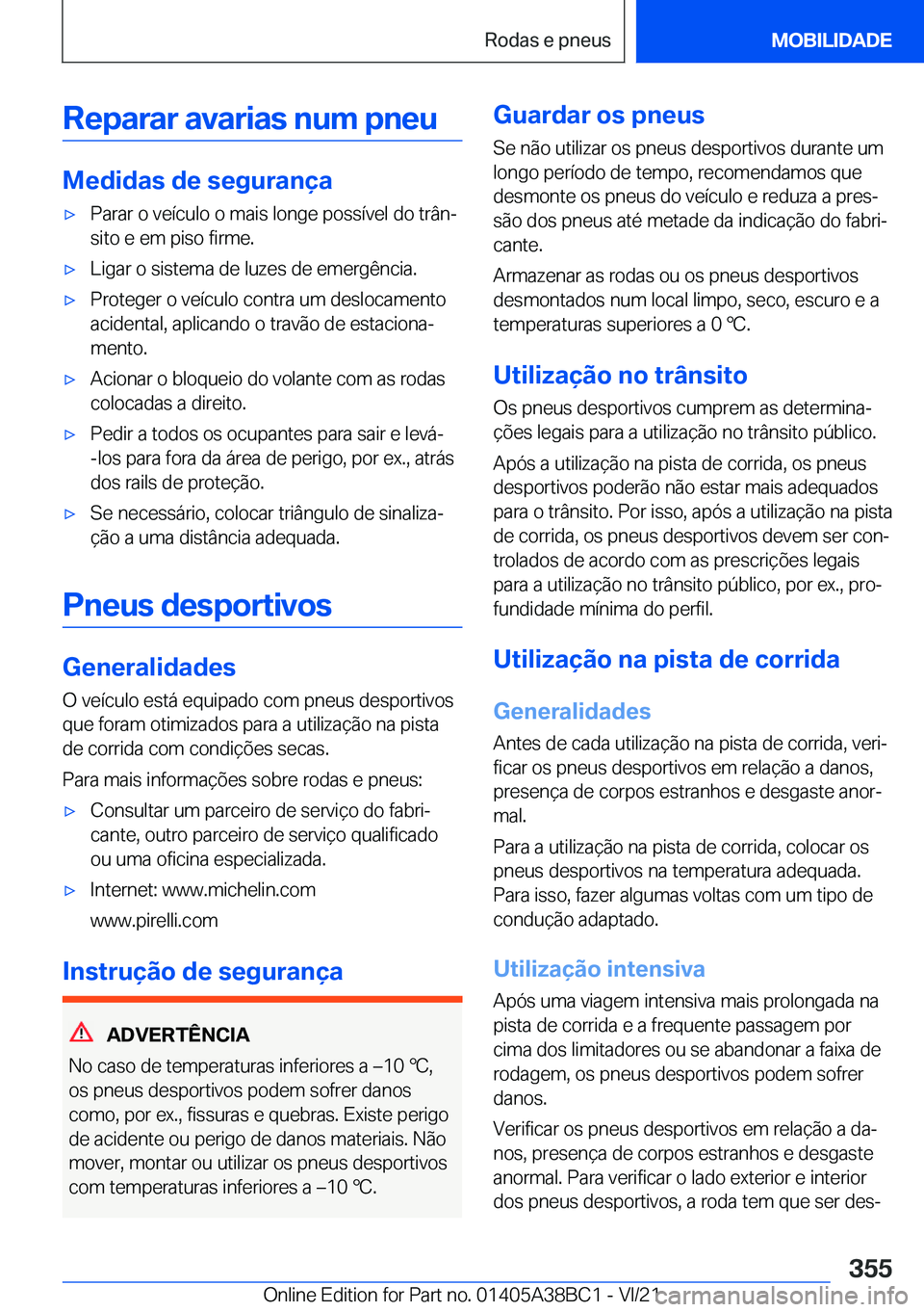 BMW M4 2022  Manual do condutor (in Portuguese) �R�e�p�a�r�a�r��a�v�a�r�i�a�s��n�u�m��p�n�e�u
�M�e�d�i�d�a�s��d�e��s�e�g�u�r�a�n�
