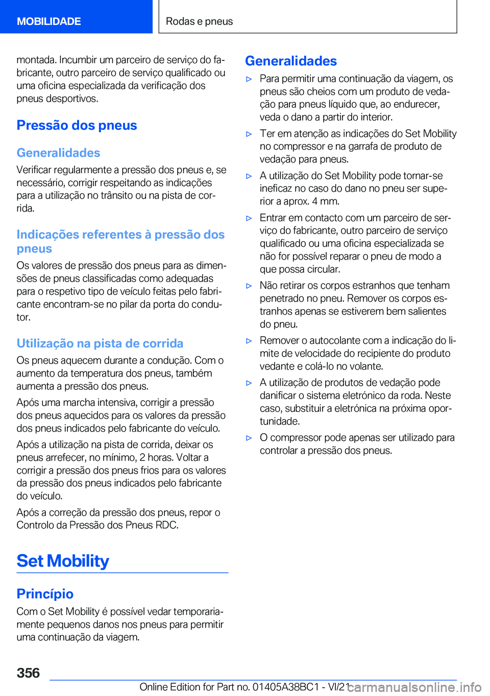 BMW M4 2022  Manual do condutor (in Portuguese) �m�o�n�t�a�d�a�.��I�n�c�u�m�b�i�r��u�m��p�a�r�c�e�i�r�o��d�e��s�e�r�v�i�