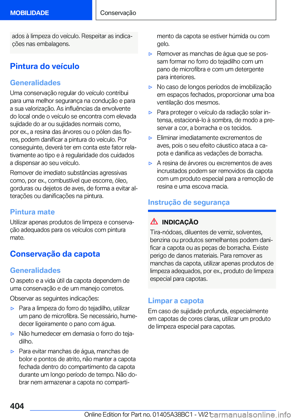 BMW M4 2022  Manual do condutor (in Portuguese) �a�d�o�s��à��l�i�m�p�e�z�a��d�o��v�e�