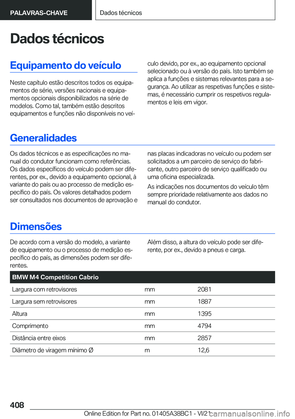 BMW M4 2022  Manual do condutor (in Portuguese) �D�a�d�o�s��t�é�c�n�i�c�o�s�E�q�u�i�p�a�m�e�n�t�o��d�o��v�e�