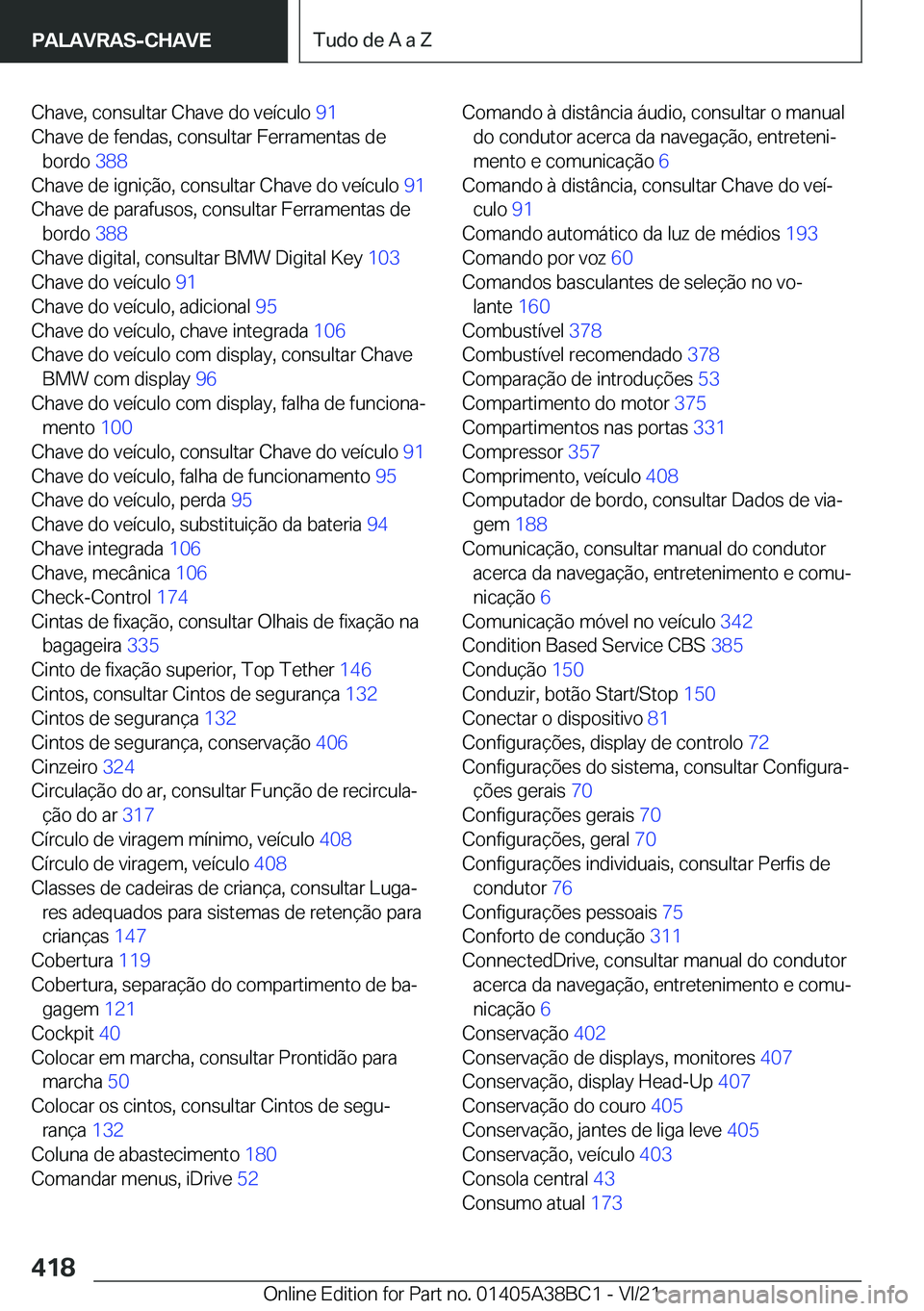BMW M4 2022  Manual do condutor (in Portuguese) �C�h�a�v�e�,��c�o�n�s�u�l�t�a�r��C�h�a�v�e��d�o��v�e�