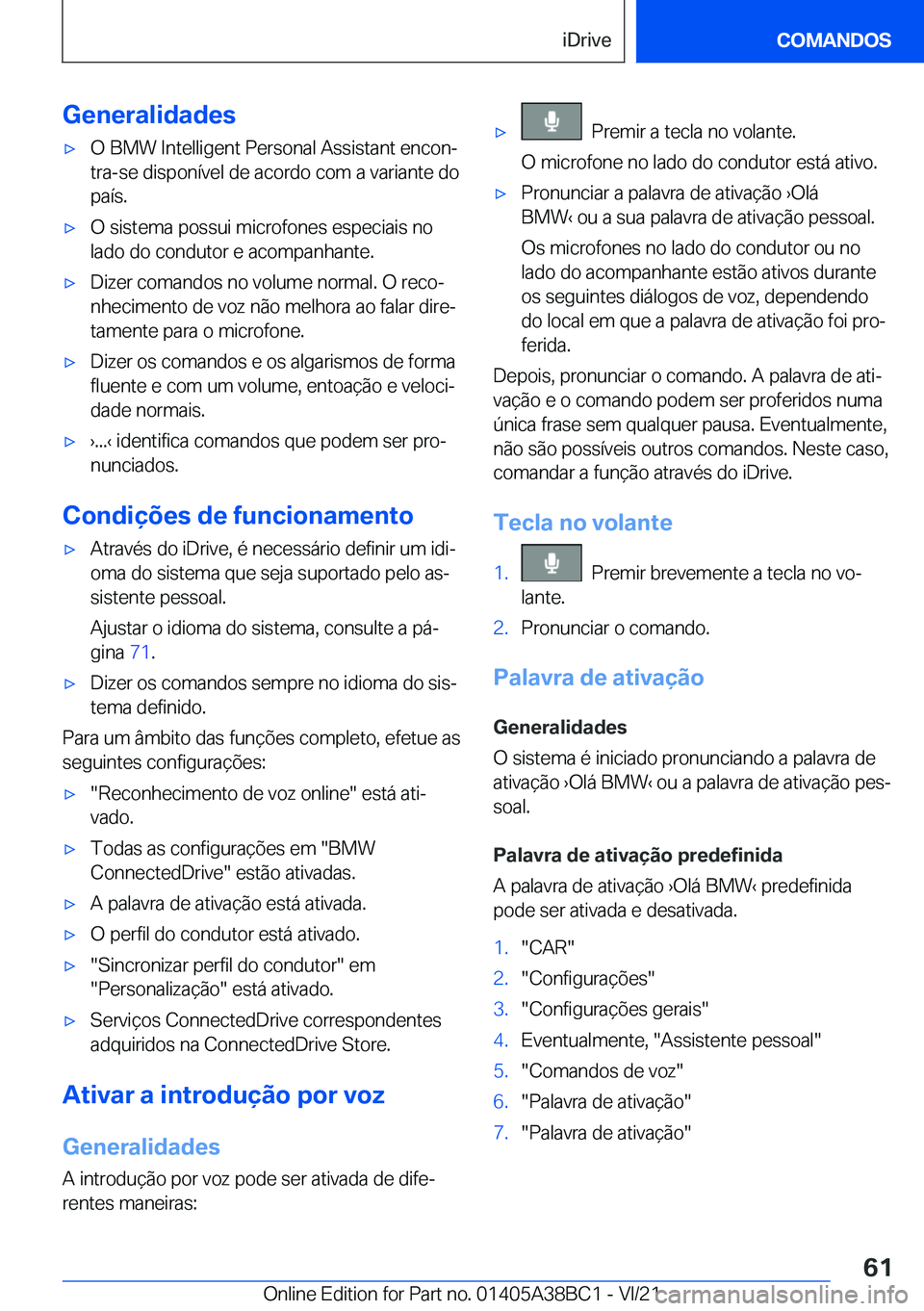 BMW M4 2022  Manual do condutor (in Portuguese) �G�e�n�e�r�a�l�i�d�a�d�e�s'x�O��B�M�W��I�n�t�e�l�l�i�g�e�n�t��P�e�r�s�o�n�a�l��A�s�s�i�s�t�a�n�t��e�n�c�o�nª�t�r�a�-�s�e��d�i�s�p�o�n�