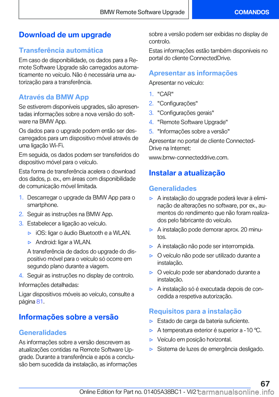 BMW M4 2022  Manual do condutor (in Portuguese) �D�o�w�n�l�o�a�d��d�e��u�m��u�p�g�r�a�d�e
�T�r�a�n�s�f�e�r�ê�n�c�i�a��a�u�t�o�m�á�t�i�c�a �E�m��c�a�s�o��d�e��d�i�s�p�o�n�i�b�i�l�i�d�a�d�e�,��o�s��d�a�d�o�s��p�a�r�a��a��R�eª
�m�o�t�e