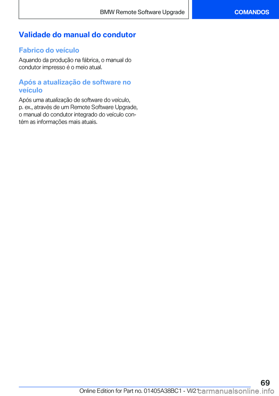 BMW M4 2022  Manual do condutor (in Portuguese) �V�a�l�i�d�a�d�e��d�o��m�a�n�u�a�l��d�o��c�o�n�d�u�t�o�r
�F�a�b�r�i�c�o��d�o��v�e�