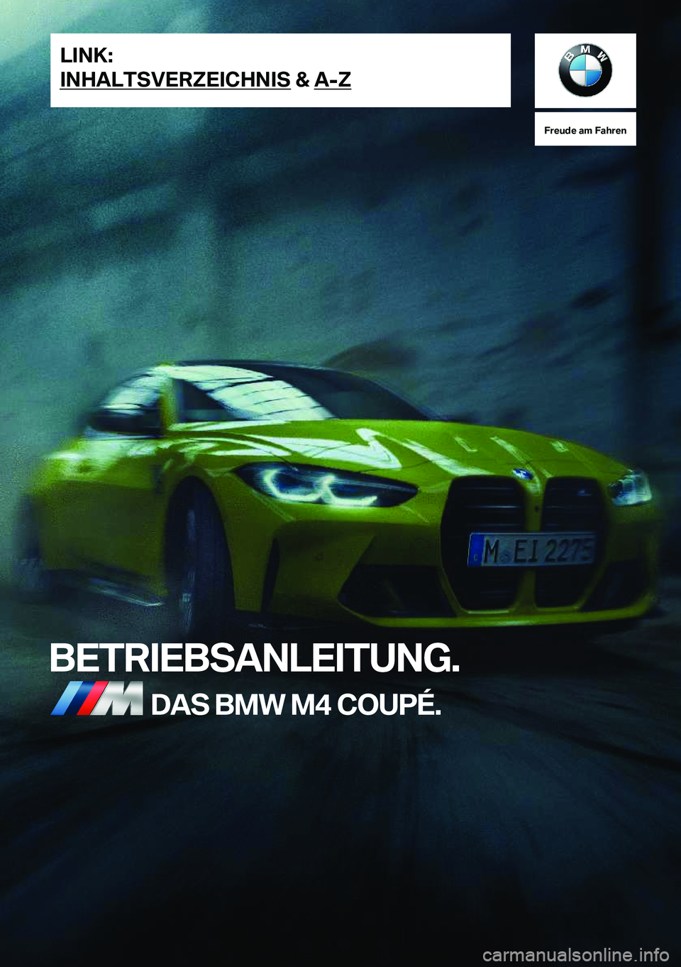 BMW M4 2021  Betriebsanleitungen (in German) �F�r�e�u�d�e��a�m��F�a�h�r�e�n
�B�E�T�R�I�E�B�S�A�N�L�E�I�T�U�N�G�.�D�A�S��B�M�W��M�4��C�O�U�P�