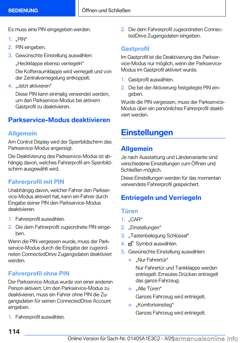 BMW M4 2021  Betriebsanleitungen (in German) �E�s��m�u�s�s��e�i�n�e��P�I�N��e�i�n�g�e�g�e�b�e�n��w�e�r�d�e�n�.�1�.x�P�I�Nv�2�.�P�I�N��e�i�n�g�e�b�e�n�.�3�.�G�e�w�
