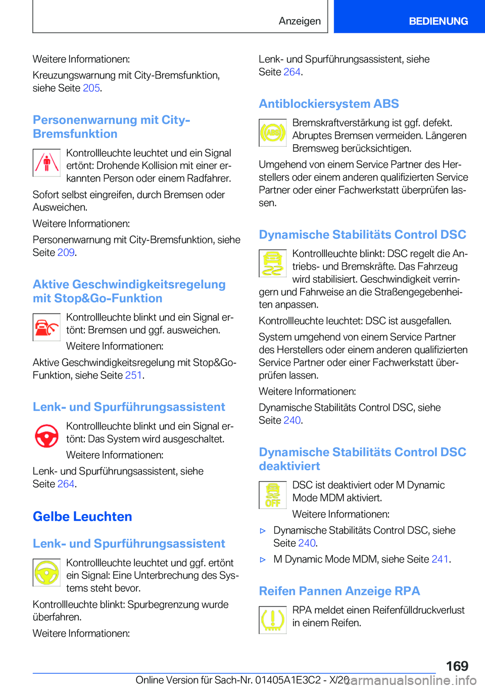 BMW M4 2021  Betriebsanleitungen (in German) �W�e�i�t�e�r�e��I�n�f�o�r�m�a�t�i�o�n�e�n�:
�K�r�e�u�z�u�n�g�s�w�a�r�n�u�n�g��m�i�t��C�i�t�y�-�B�r�e�m�s�f�u�n�k�t�i�o�n�,
�s�i�e�h�e��S�e�i�t�e� �2�0�5�.
�P�e�r�s�o�n�e�n�w�a�r�n�u�n�g��m�i�t�
