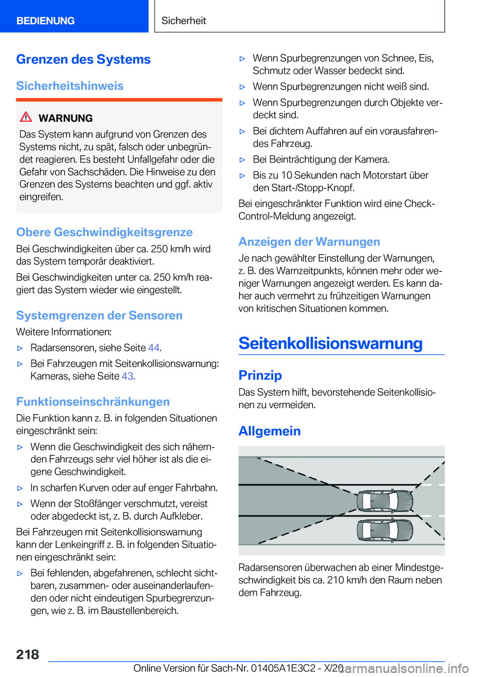 BMW M4 2021  Betriebsanleitungen (in German) �G�r�e�n�z�e�n��d�e�s��S�y�s�t�e�m�s�S�i�c�h�e�r�h�e�i�t�s�h�i�n�w�e�i�s
�W�A�R�N�U�N�G
�D�a�s��S�y�s�t�e�m��k�a�n�n��a�u�f�g�r�u�n�d��v�o�n��G�r�e�n�z�e�n��d�e�s
�S�y�s�t�e�m�s��n�i�c�h�t�,�