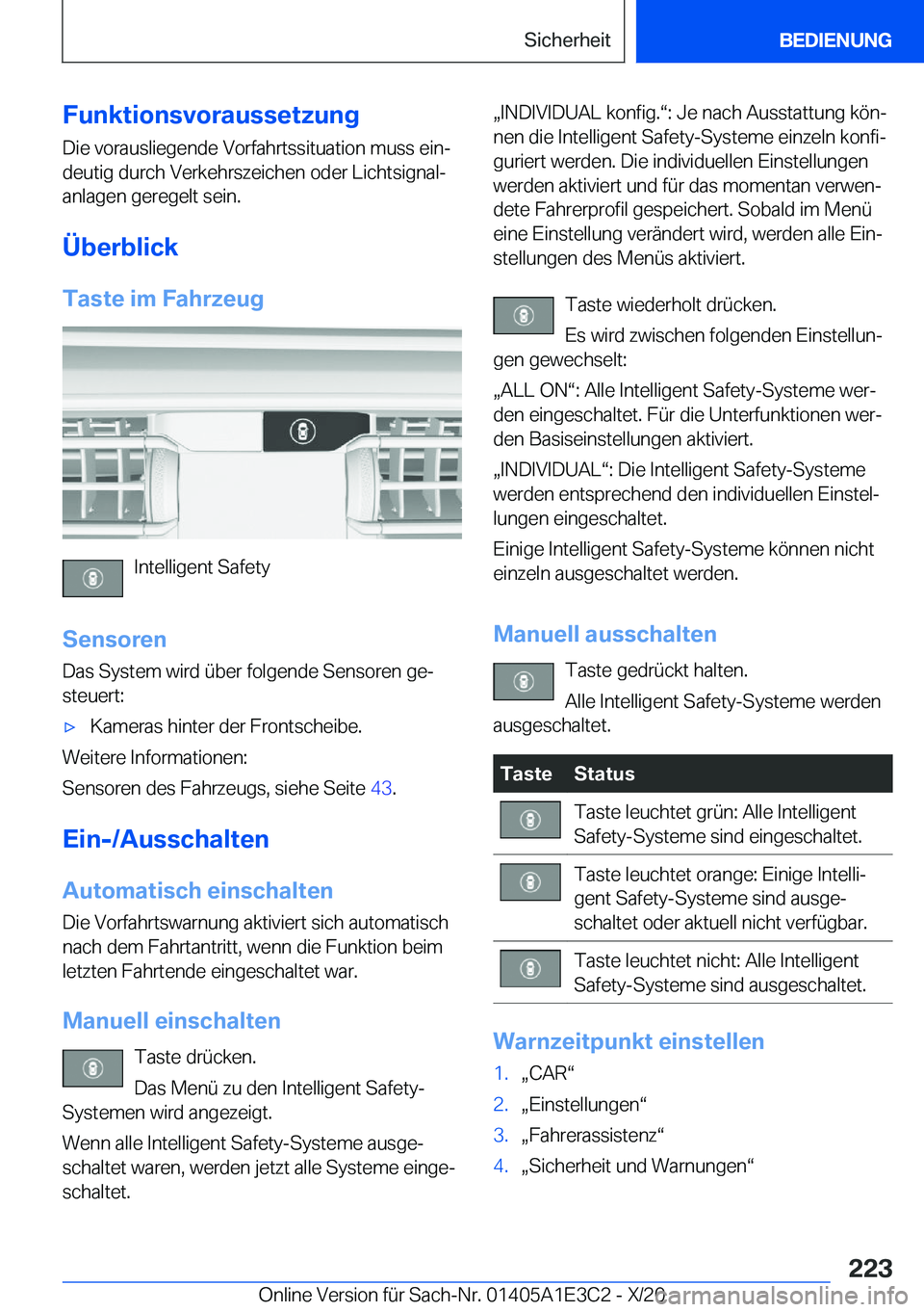 BMW M4 2021  Betriebsanleitungen (in German) �F�u�n�k�t�i�o�n�s�v�o�r�a�u�s�s�e�t�z�u�n�g�D�i�e��v�o�r�a�u�s�l�i�e�g�e�n�d�e��V�o�r�f�a�h�r�t�s�s�i�t�u�a�t�i�o�n��m�u�s�s��e�i�nj
�d�e�u�t�i�g��d�u�r�c�h��V�e�r�k�e�h�r�s�z�e�i�c�h�e�n��o�