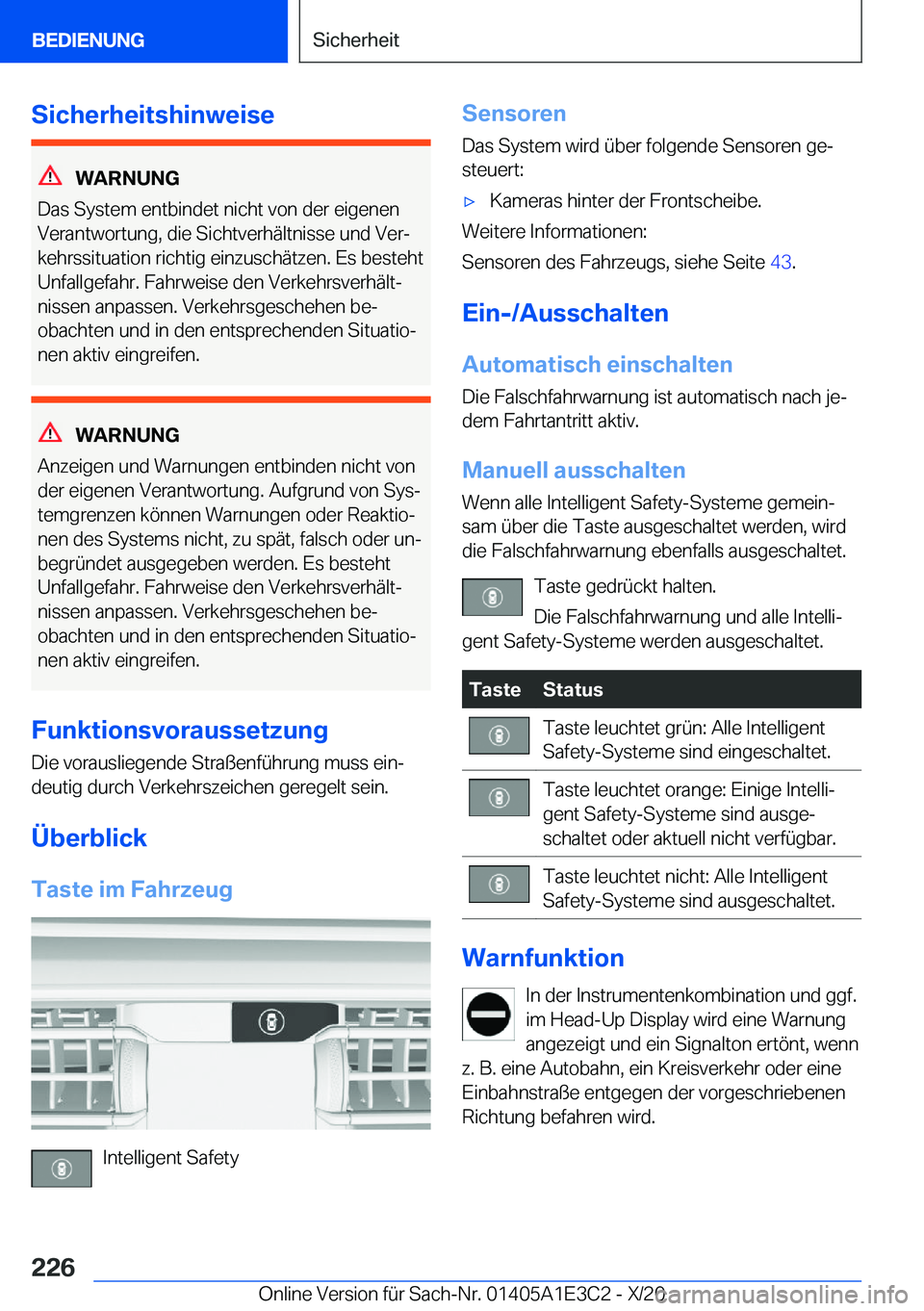 BMW M4 2021  Betriebsanleitungen (in German) �S�i�c�h�e�r�h�e�i�t�s�h�i�n�w�e�i�s�e
�W�A�R�N�U�N�G
�D�a�s��S�y�s�t�e�m��e�n�t�b�i�n�d�e�t��n�i�c�h�t��v�o�n��d�e�r��e�i�g�e�n�e�n
�V�e�r�a�n�t�w�o�r�t�u�n�g�,��d�i�e��S�i�c�h�t�v�e�r�h�