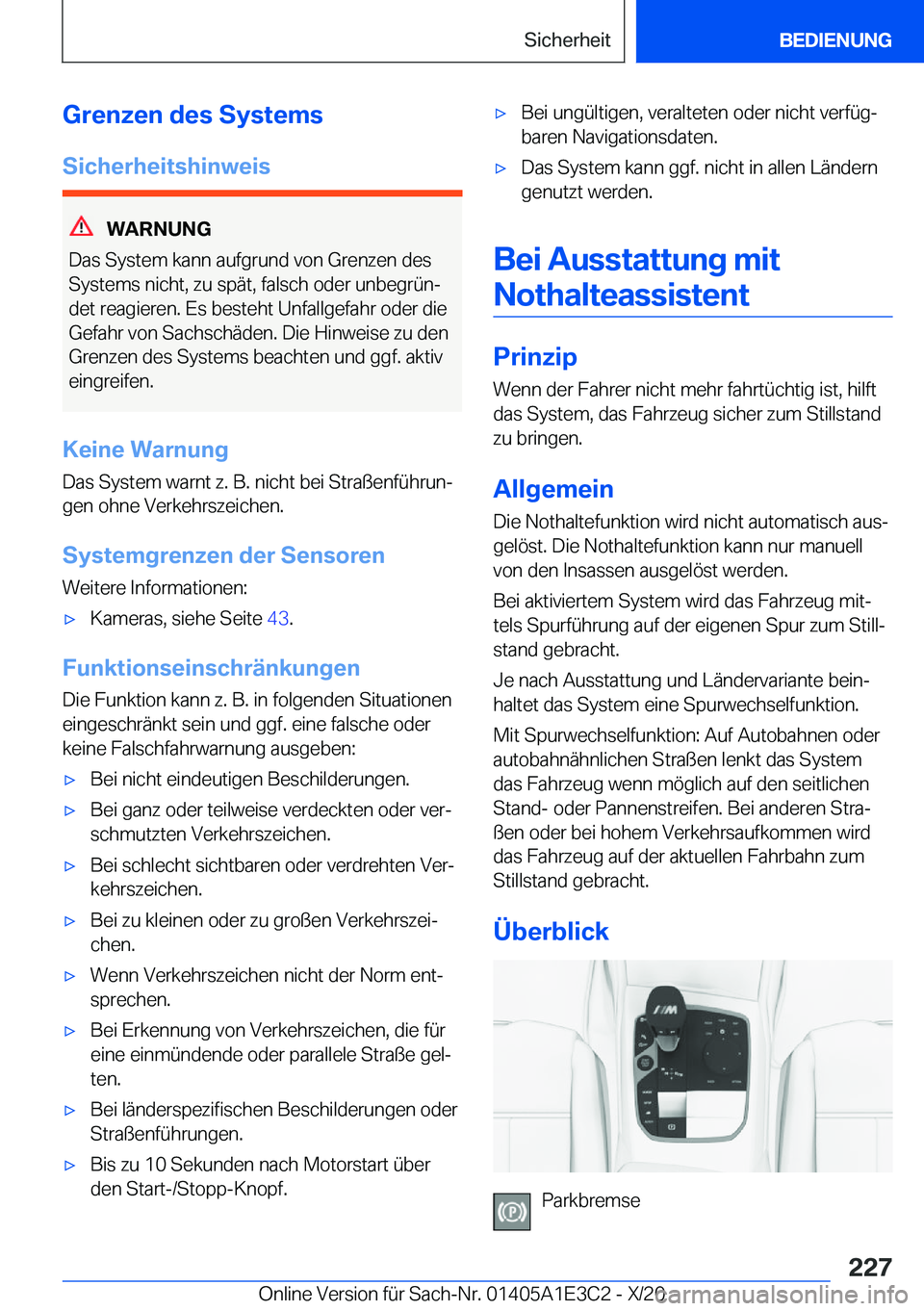 BMW M4 2021  Betriebsanleitungen (in German) �G�r�e�n�z�e�n��d�e�s��S�y�s�t�e�m�s�S�i�c�h�e�r�h�e�i�t�s�h�i�n�w�e�i�s
�W�A�R�N�U�N�G
�D�a�s��S�y�s�t�e�m��k�a�n�n��a�u�f�g�r�u�n�d��v�o�n��G�r�e�n�z�e�n��d�e�s
�S�y�s�t�e�m�s��n�i�c�h�t�,�