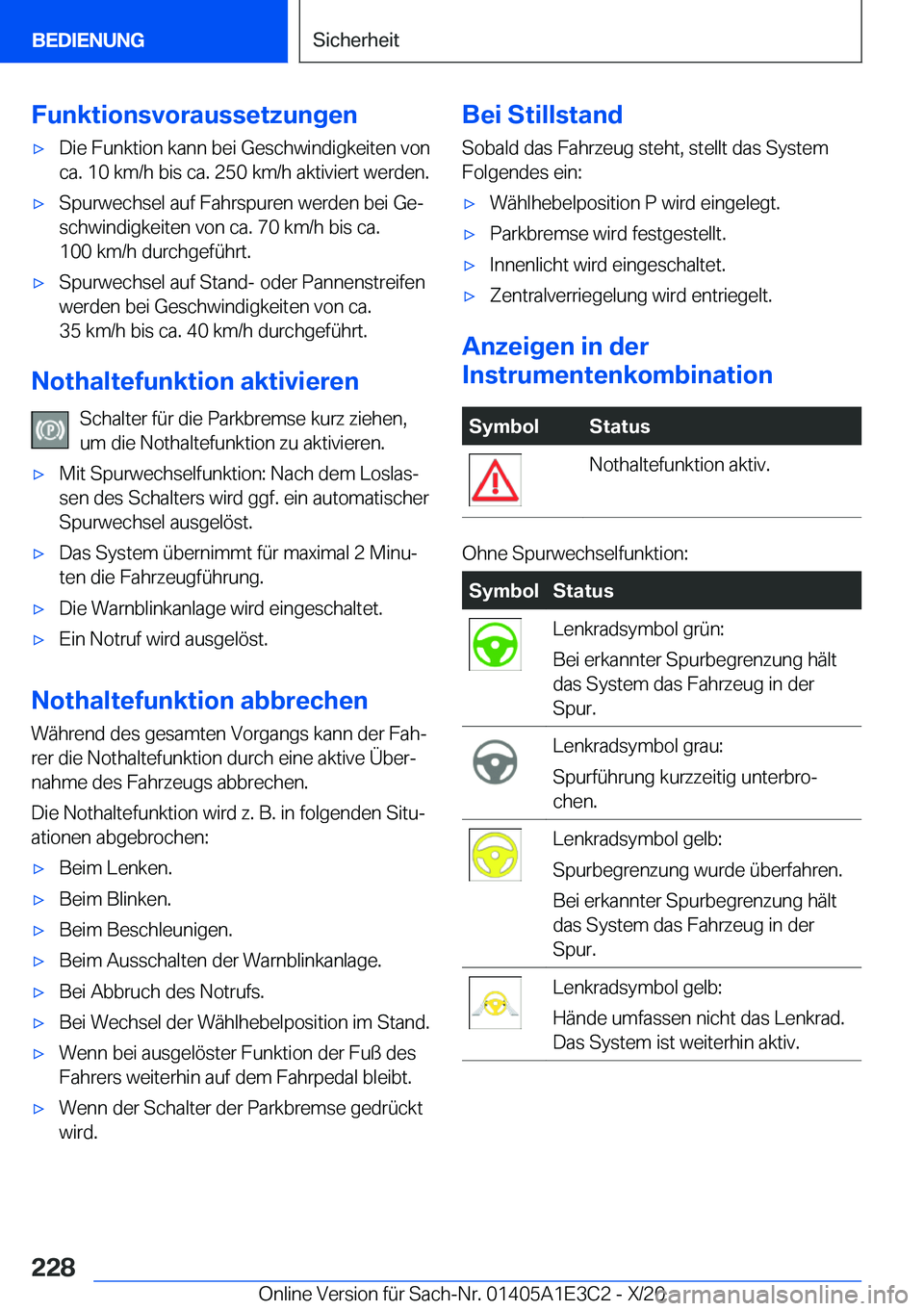 BMW M4 2021  Betriebsanleitungen (in German) �F�u�n�k�t�i�o�n�s�v�o�r�a�u�s�s�e�t�z�u�n�g�e�n'x�D�i�e��F�u�n�k�t�i�o�n��k�a�n�n��b�e�i��G�e�s�c�h�w�i�n�d�i�g�k�e�i�t�e�n��v�o�n�c�a�.��1�0��k�m�/�h��b�i�s��c�a�.��2�5�0��k�m�/�h��a