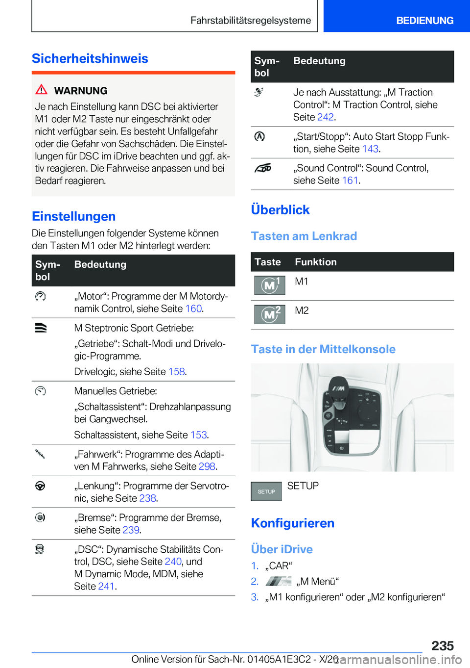 BMW M4 2021  Betriebsanleitungen (in German) �S�i�c�h�e�r�h�e�i�t�s�h�i�n�w�e�i�s
�W�A�R�N�U�N�G
�J�e��n�a�c�h��E�i�n�s�t�e�l�l�u�n�g��k�a�n�n��D�S�C��b�e�i��a�k�t�i�v�i�e�r�t�e�r �M�1��o�d�e�r��M�2��T�a�s�t�e��n�u�r��e�i�n�g�e�s�c�h�