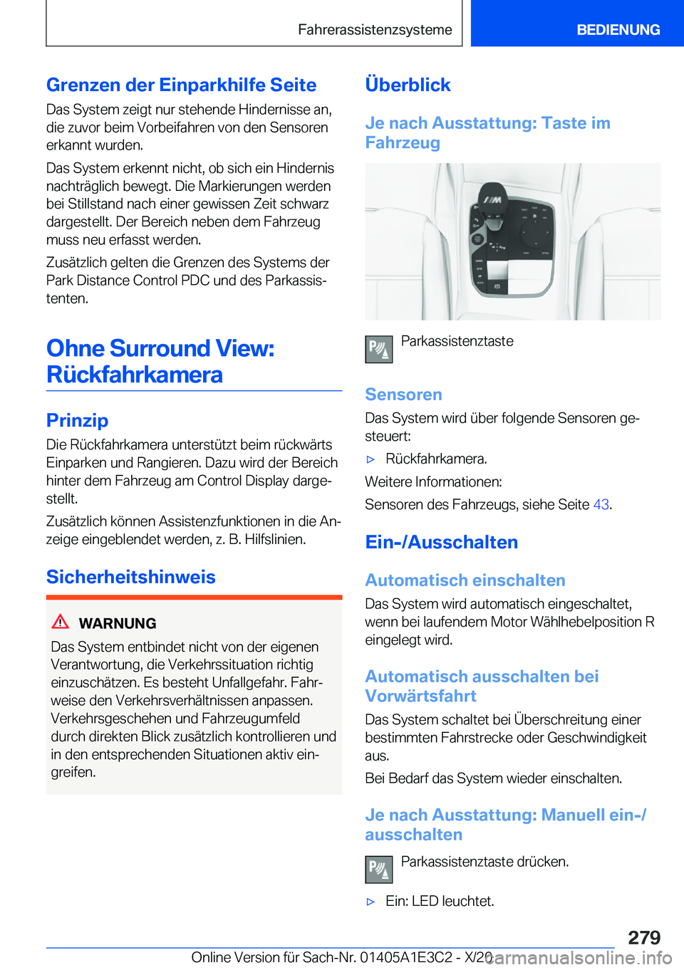 BMW M4 2021  Betriebsanleitungen (in German) �G�r�e�n�z�e�n��d�e�r��E�i�n�p�a�r�k�h�i�l�f�e��S�e�i�t�e
�D�a�s��S�y�s�t�e�m��z�e�i�g�t��n�u�r��s�t�e�h�e�n�d�e��H�i�n�d�e�r�n�i�s�s�e��a�n�, �d�i�e��z�u�v�o�r��b�e�i�m��V�o�r�b�e�i�f�a�h