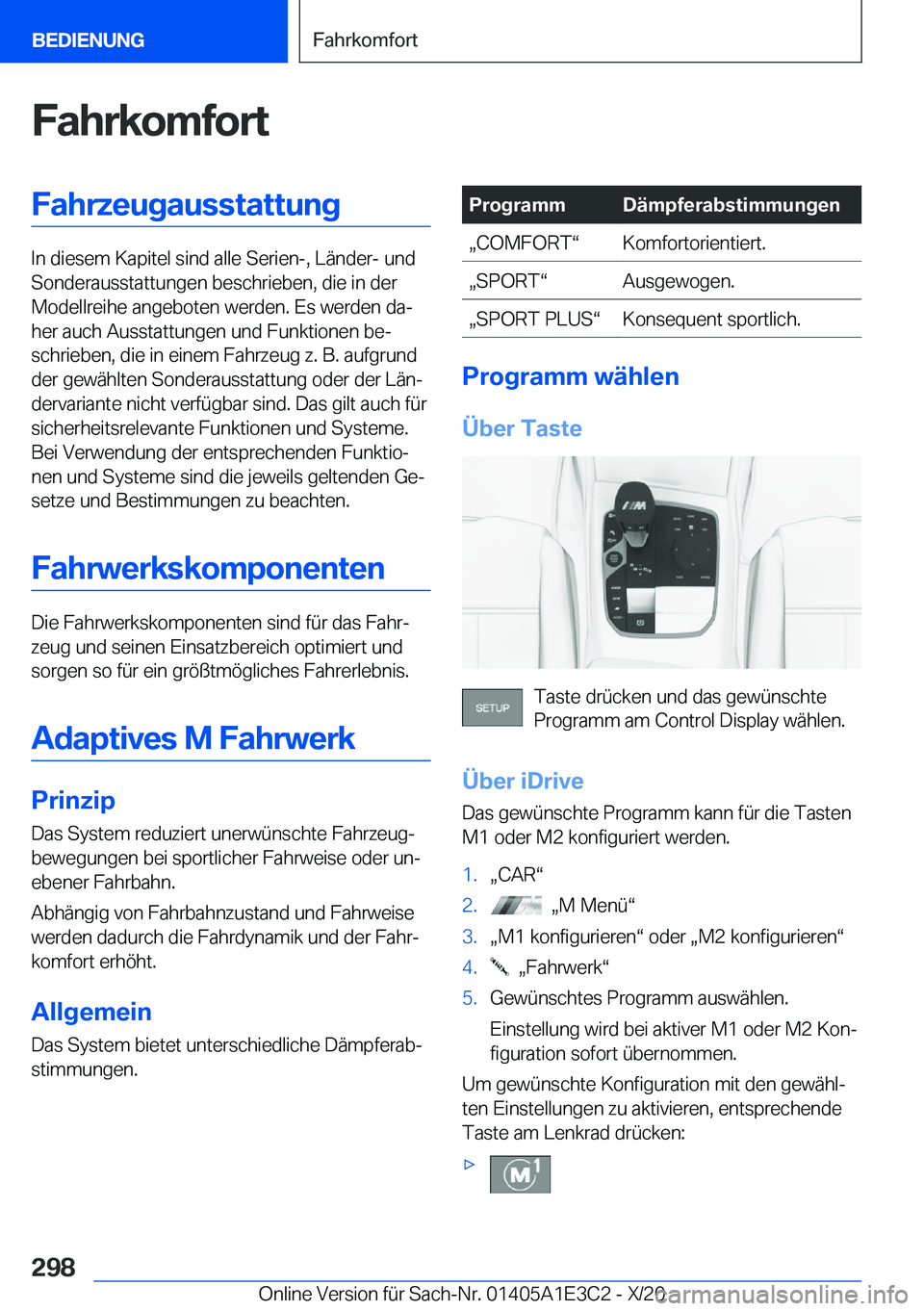 BMW M4 2021  Betriebsanleitungen (in German) �F�a�h�r�k�o�m�f�o�r�t�F�a�h�r�z�e�u�g�a�u�s�s�t�a�t�t�u�n�g
�I�n��d�i�e�s�e�m��K�a�p�i�t�e�l��s�i�n�d��a�l�l�e��S�e�r�i�e�n�-�,��L�