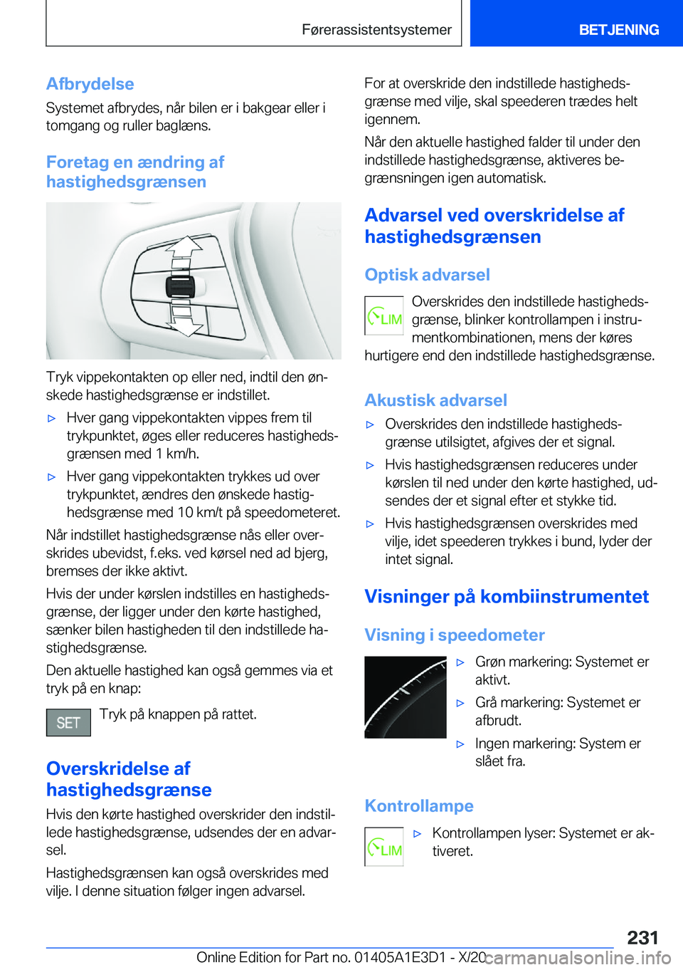 BMW M4 2021  InstruktionsbØger (in Danish) �A�f�b�r�y�d�e�l�s�e
�S�y�s�t�e�m�e�t��a�f�b�r�y�d�e�s�,��n�å�r��b�i�l�e�n��e�r��i��b�a�k�g�e�a�r��e�l�l�e�r��i
�t�o�m�g�a�n�g��o�g��r�u�l�l�e�r��b�a�g�l�æ�n�s�.
�F�o�r�e�t�a�g��e�n��æ