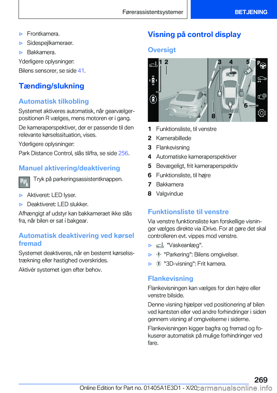 BMW M4 2021  InstruktionsbØger (in Danish) 'x�F�r�o�n�t�k�a�m�e�r�a�.'x�S�i�d�e�s�p�e�j�l�k�a�m�e�r�a�e�r�.'x�B�a�k�k�a�m�e�r�a�.
�Y�d�e�r�l�i�g�e�r�e��o�p�l�y�s�n�i�n�g�e�r�:
�B�i�l�e�n�s��s�e�n�s�o�r�e�r�,��s�e��s�i�d�e� �4�