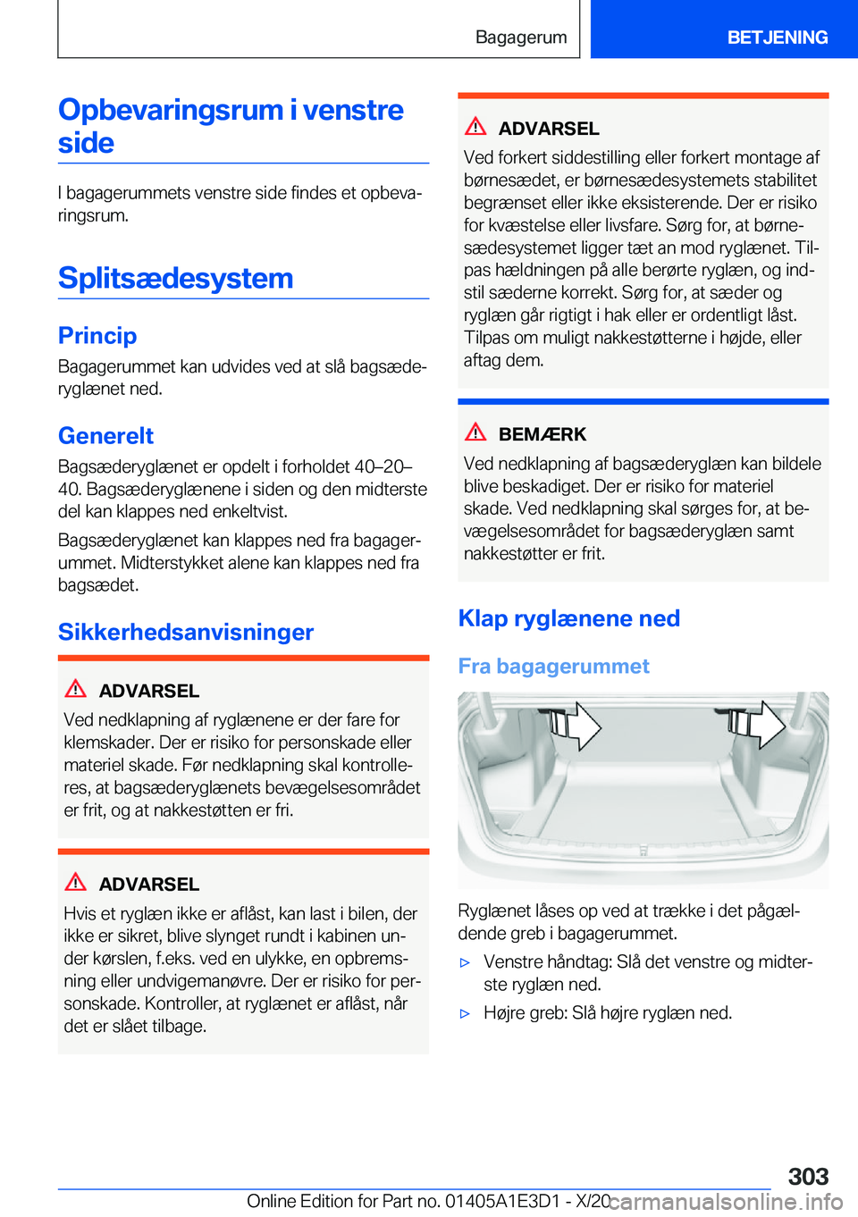 BMW M4 2021  InstruktionsbØger (in Danish) �O�p�b�e�v�a�r�i�n�g�s�r�u�m��i��v�e�n�s�t�r�e�s�i�d�e
�I��b�a�g�a�g�e�r�u�m�m�e�t�s��v�e�n�s�t�r�e��s�i�d�e��f�i�n�d�e�s��e�t��o�p�b�e�v�aj�r�i�n�g�s�r�u�m�.
�S�p�l�i�t�s�æ�d�e�s�y�s�t�e�m
