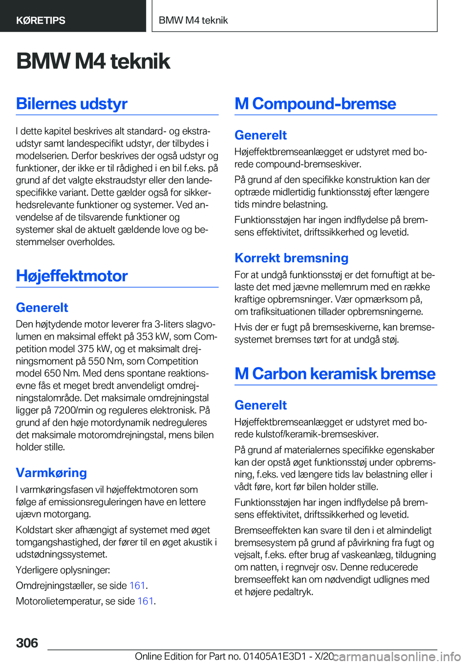 BMW M4 2021  InstruktionsbØger (in Danish) �B�M�W��M�4��t�e�k�n�i�k�B�i�l�e�r�n�e�s��u�d�s�t�y�r
�I��d�e�t�t�e��k�a�p�i�t�e�l��b�e�s�k�r�i�v�e�s��a�l�t��s�t�a�n�d�a�r�d�-��o�g��e�k�s�t�r�aj
�u�d�s�t�y�r��s�a�m�t��l�a�n�d�e�s�p�e�c