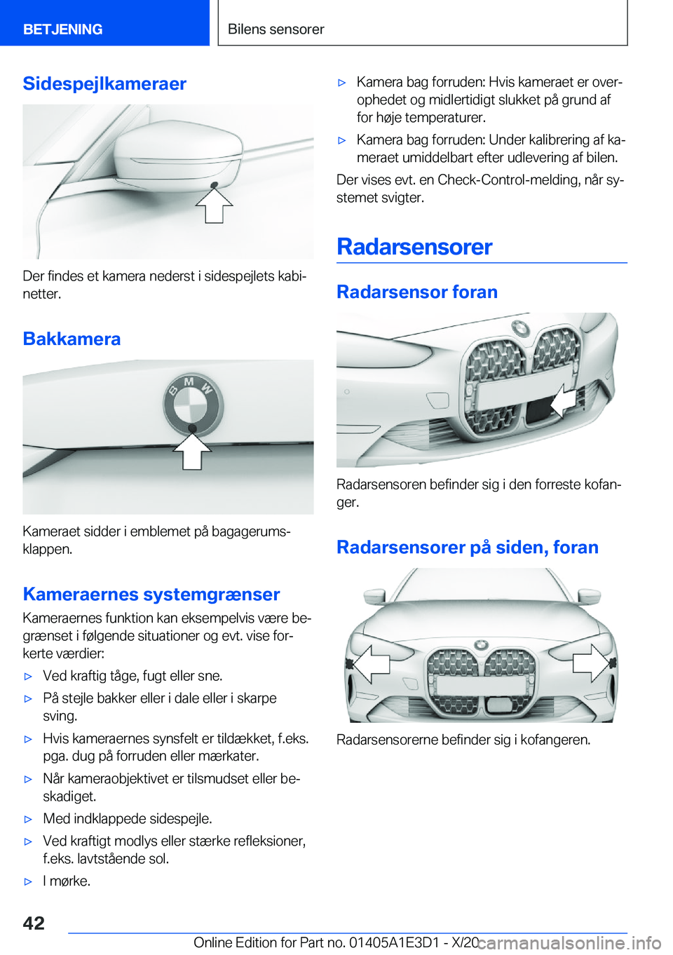 BMW M4 2021  InstruktionsbØger (in Danish) �S�i�d�e�s�p�e�j�l�k�a�m�e�r�a�e�r
�D�e�r��f�i�n�d�e�s��e�t��k�a�m�e�r�a��n�e�d�e�r�s�t��i��s�i�d�e�s�p�e�j�l�e�t�s��k�a�b�ij
�n�e�t�t�e�r�.
�B�a�k�k�a�m�e�r�a
�K�a�m�e�r�a�e�t��s�i�d�d�e�r�