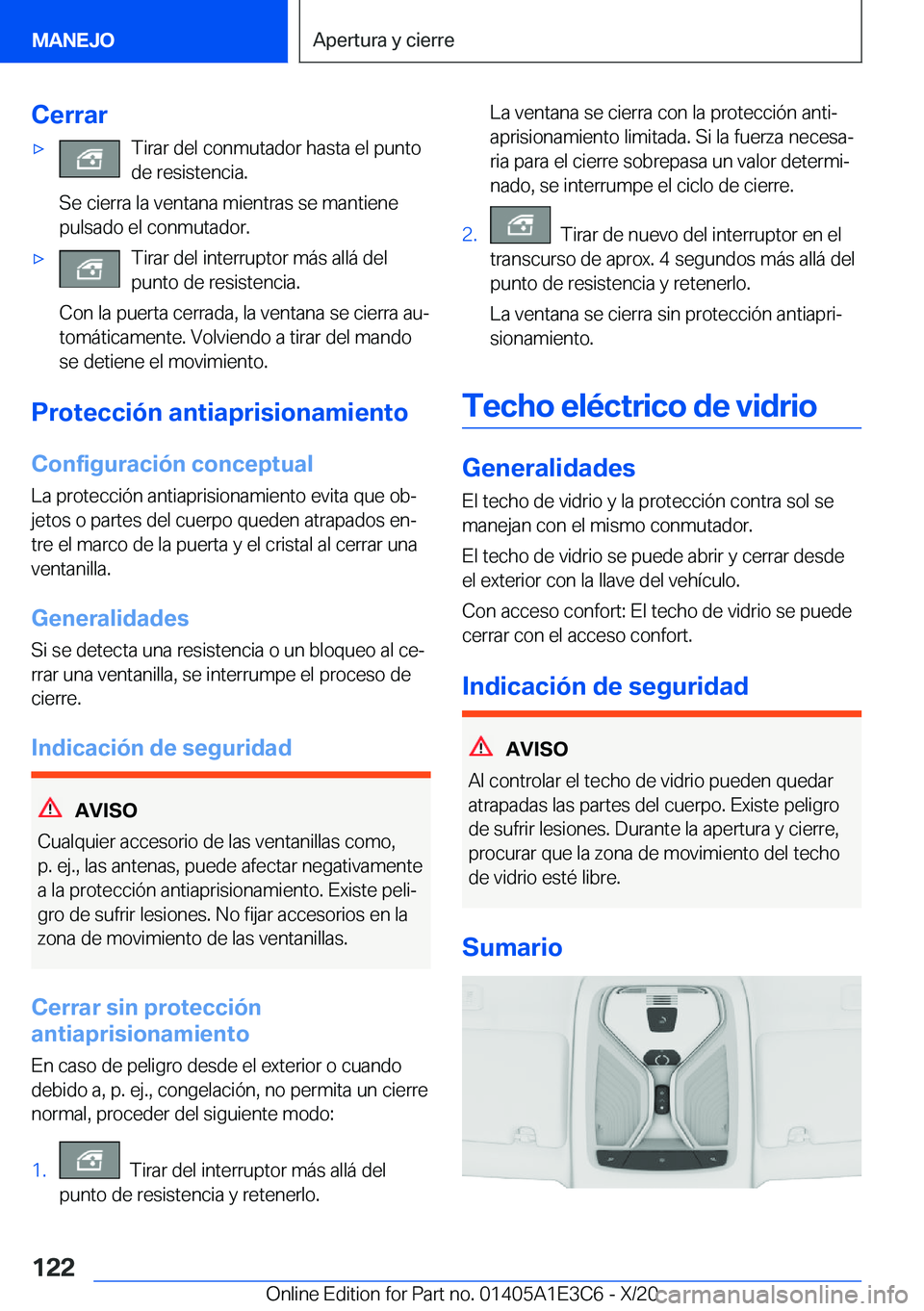 BMW M4 2021  Manuales de Empleo (in Spanish) �C�e�r�r�a�rx�T�i�r�a�r��d�e�l��c�o�n�m�u�t�a�d�o�r��h�a�s�t�a��e�l��p�u�n�t�o�d�e��r�e�s�i�s�t�e�n�c�i�a�.
�S�e��c�i�e�r�r�a��l�a��v�e�n�t�a�n�a��m�i�e�n�t�r�a�s��s�e��m�a�n�t�i�e�n�e
�p