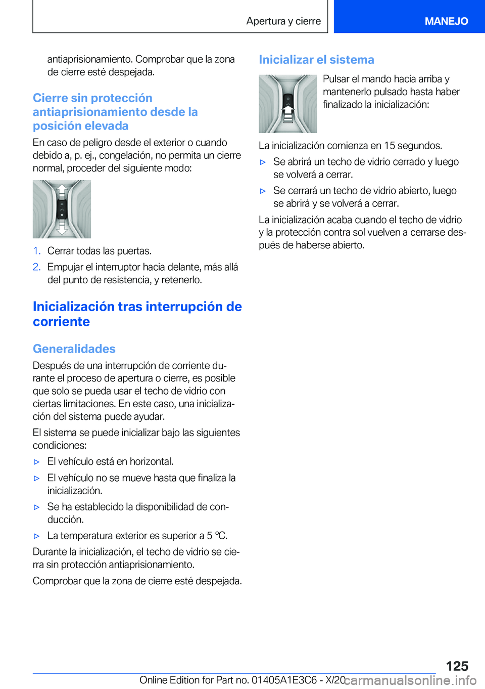 BMW M4 2021  Manuales de Empleo (in Spanish) �a�n�t�i�a�p�r�i�s�i�o�n�a�m�i�e�n�t�o�.��C�o�m�p�r�o�b�a�r��q�u�e��l�a��z�o�n�a
�d�e��c�i�e�r�r�e��e�s�t�