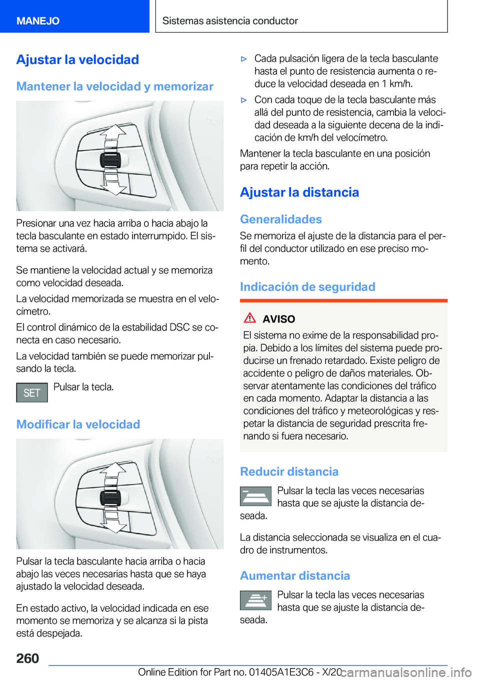 BMW M4 2021  Manuales de Empleo (in Spanish) �A�j�u�s�t�a�r��l�a��v�e�l�o�c�i�d�a�d
�M�a�n�t�e�n�e�r��l�a��v�e�l�o�c�i�d�a�d��y��m�e�m�o�r�i�z�a�r
�P�r�e�s�i�o�n�a�r��u�n�a��v�e�z��h�a�c�i�a��a�r�r�i�b�a��o��h�a�c�i�a��a�b�a�j�o��l