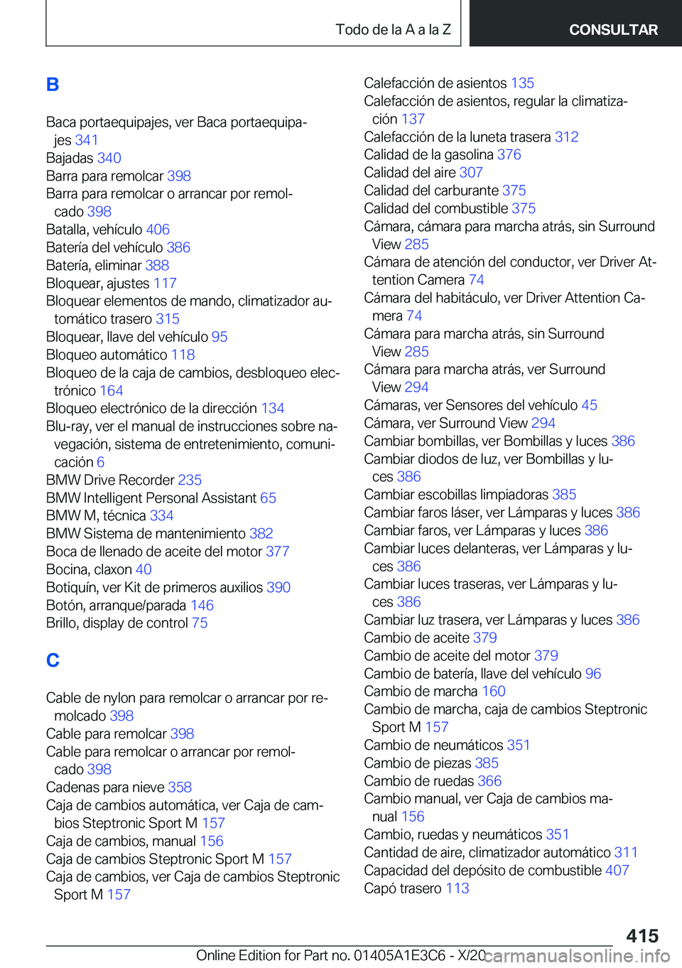 BMW M4 2021  Manuales de Empleo (in Spanish) �B�B�a�c�a��p�o�r�t�a�e�q�u�i�p�a�j�e�s�,��v�e�r��B�a�c�a��p�o�r�t�a�e�q�u�i�p�aª �j�e�s� �3�4�1 �
�B�a�j�a�d�a�s� �3�4�0�
�B�a�r�r�a��p�a�r�a��r�e�m�o�l�c�a�r� �3�9�8�
�B�a�r�r�a��p�a�