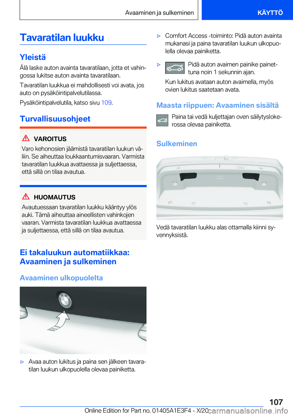 BMW M4 2021  Omistajan Käsikirja (in Finnish) �T�a�v�a�r�a�t�i�l�a�n��l�u�u�k�k�u
�Y�l�e�i�s�t�