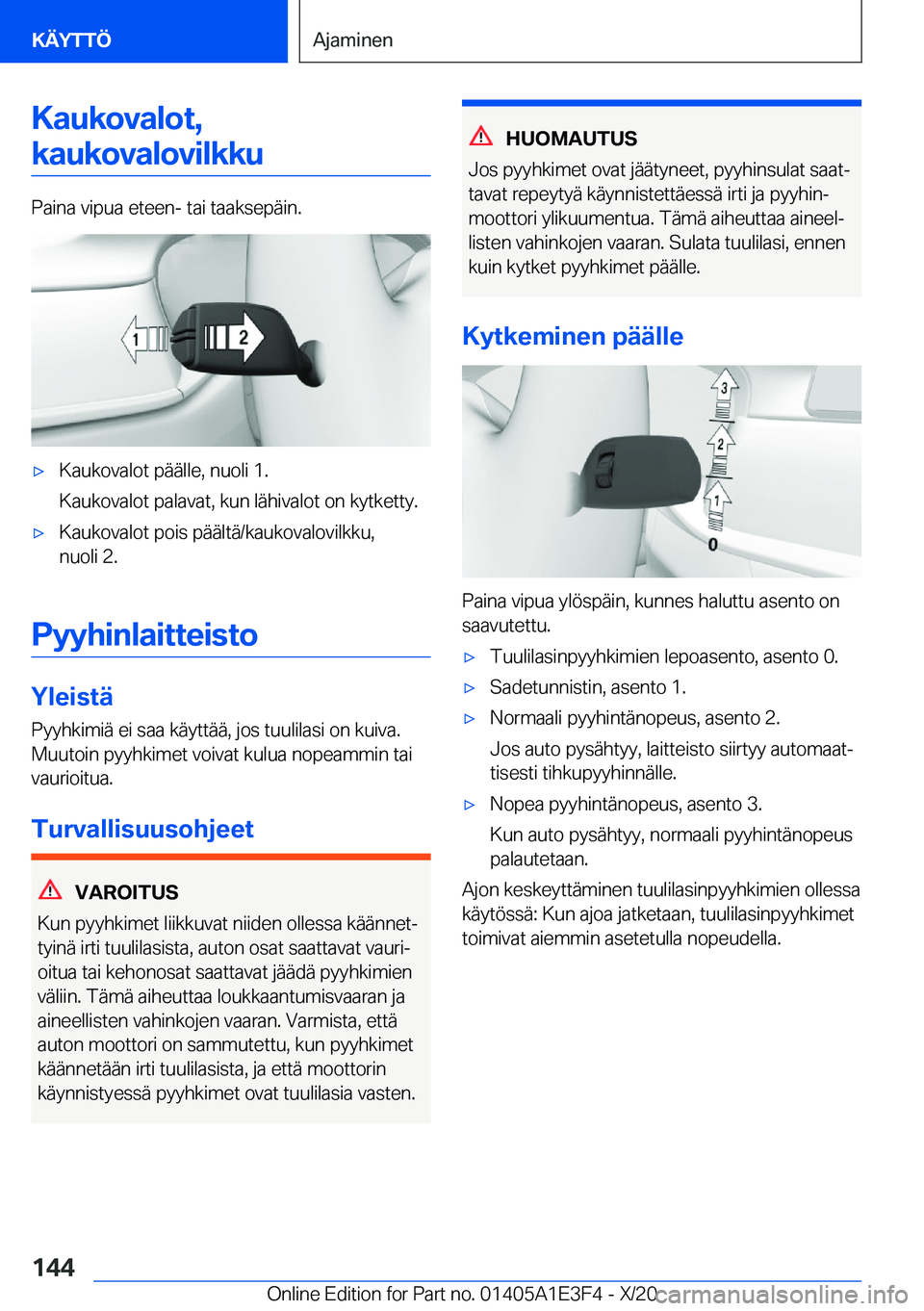 BMW M4 2021  Omistajan Käsikirja (in Finnish) �K�a�u�k�o�v�a�l�o�t�,�k�a�u�k�o�v�a�l�o�v�i�l�k�k�u
�P�a�i�n�a��v�i�p�u�a��e�t�e�e�n�-��t�a�i��t�a�a�k�s�e�p�