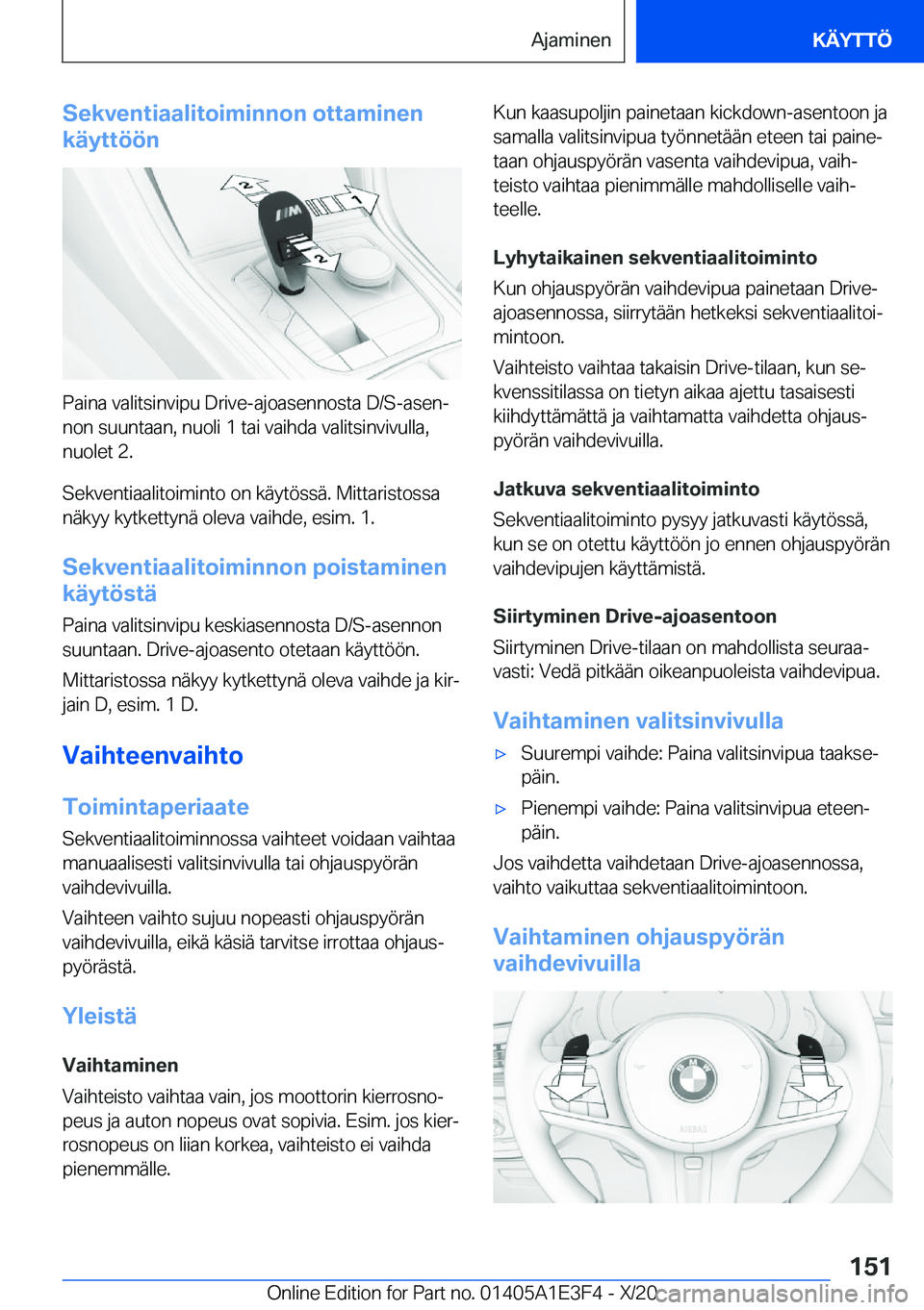 BMW M4 2021  Omistajan Käsikirja (in Finnish) �S�e�k�v�e�n�t�i�a�a�l�i�t�o�i�m�i�n�n�o�n��o�t�t�a�m�i�n�e�n
�k�