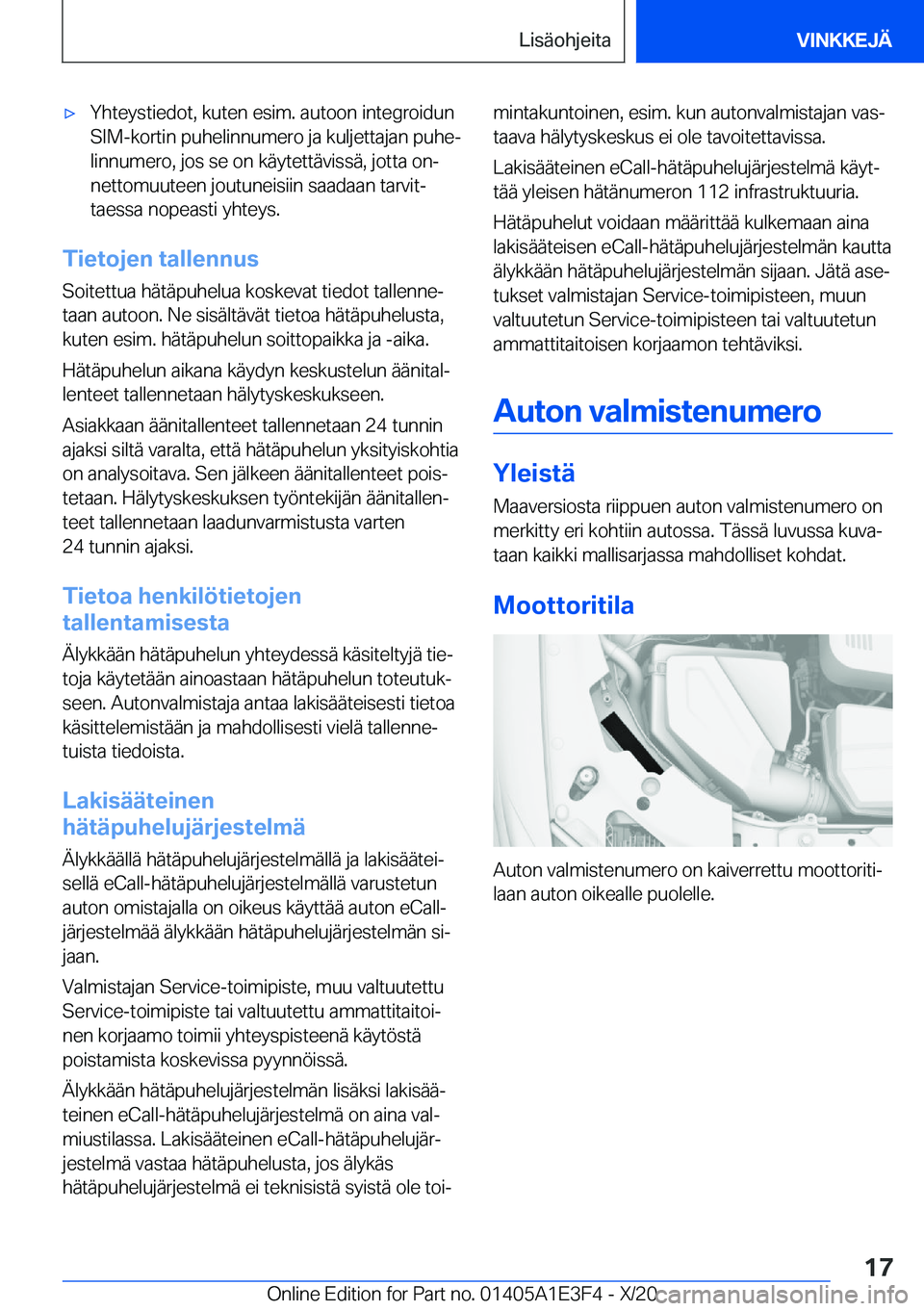 BMW M4 2021  Omistajan Käsikirja (in Finnish) 'x�Y�h�t�e�y�s�t�i�e�d�o�t�,��k�u�t�e�n��e�s�i�m�.��a�u�t�o�o�n��i�n�t�e�g�r�o�i�d�u�n�S�I�M�-�k�o�r�t�i�n��p�u�h�e�l�i�n�n�u�m�e�r�o��j�a��k�u�l�j�e�t�t�a�j�a�n��p�u�h�ej
�l�i�n�n�u�m�e�
