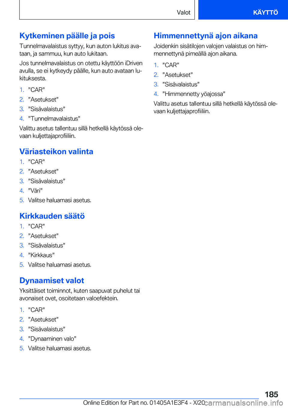 BMW M4 2021  Omistajan Käsikirja (in Finnish) �K�y�t�k�e�m�i�n�e�n��p�