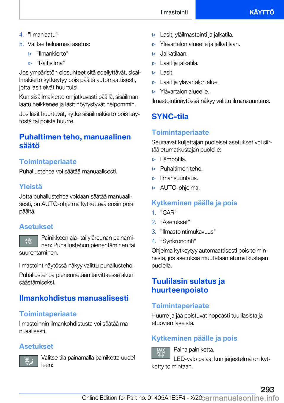 BMW M4 2021  Omistajan Käsikirja (in Finnish) �4�.w�I�l�m�a�n�l�a�a�t�uw�5�.�V�a�l�i�t�s�e��h�a�l�u�a�m�a�s�i��a�s�e�t�u�s�:'xw�I�l�m�a�n�k�i�e�r�t�ow'xw�R�a�i�t�i�s�i�l�m�aw
�J�o�s��y�m�p�