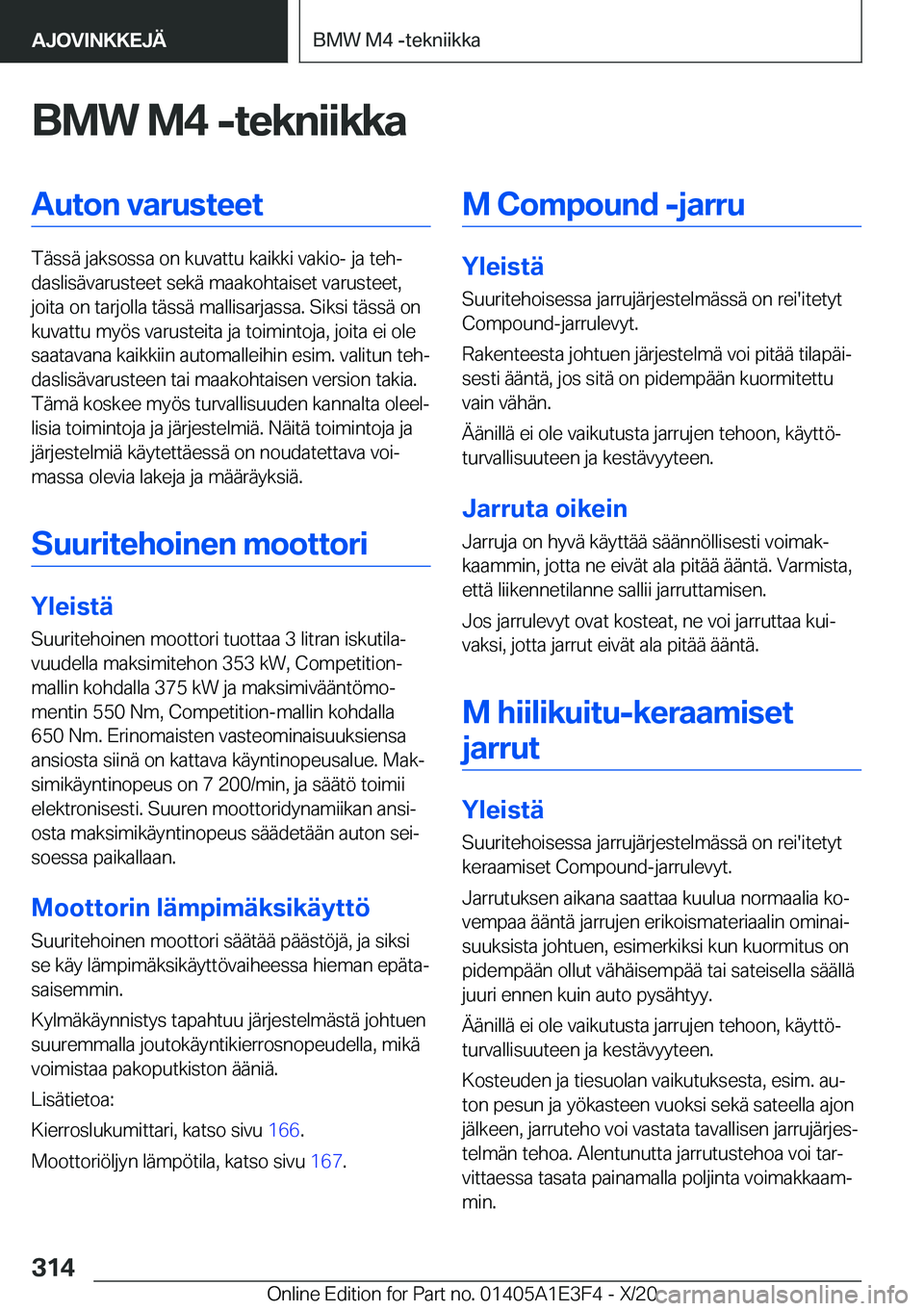 BMW M4 2021  Omistajan Käsikirja (in Finnish) �B�M�W��M�4��-�t�e�k�n�i�i�k�k�a�A�u�t�o�n��v�a�r�u�s�t�e�e�t
�T�