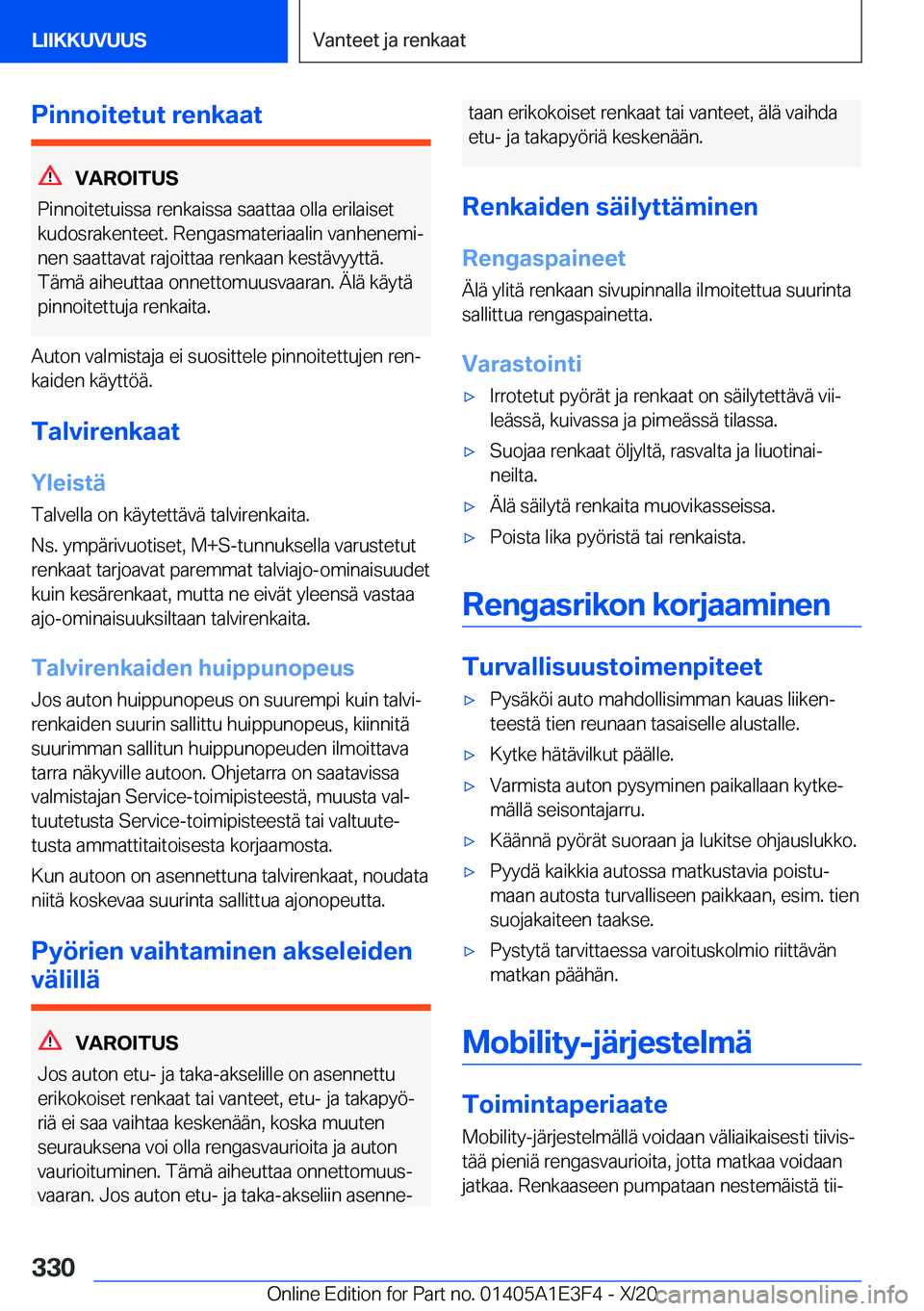 BMW M4 2021  Omistajan Käsikirja (in Finnish) �P�i�n�n�o�i�t�e�t�u�t��r�e�n�k�a�a�t
�V�A�R�O�I�T�U�S
�P�i�n�n�o�i�t�e�t�u�i�s�s�a��r�e�n�k�a�i�s�s�a��s�a�a�t�t�a�a��o�l�l�a��e�r�i�l�a�i�s�e�t
�k�u�d�o�s�r�a�k�e�n�t�e�e�t�.��R�e�n�g�a�s�m�a�