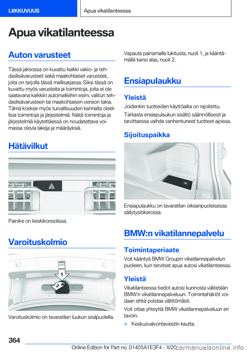 BMW M4 2021  Omistajan Käsikirja (in Finnish) �A�p�u�a��v�i�k�a�t�i�l�a�n�t�e�e�s�s�a�A�u�t�o�n��v�a�r�u�s�t�e�e�t
�T�