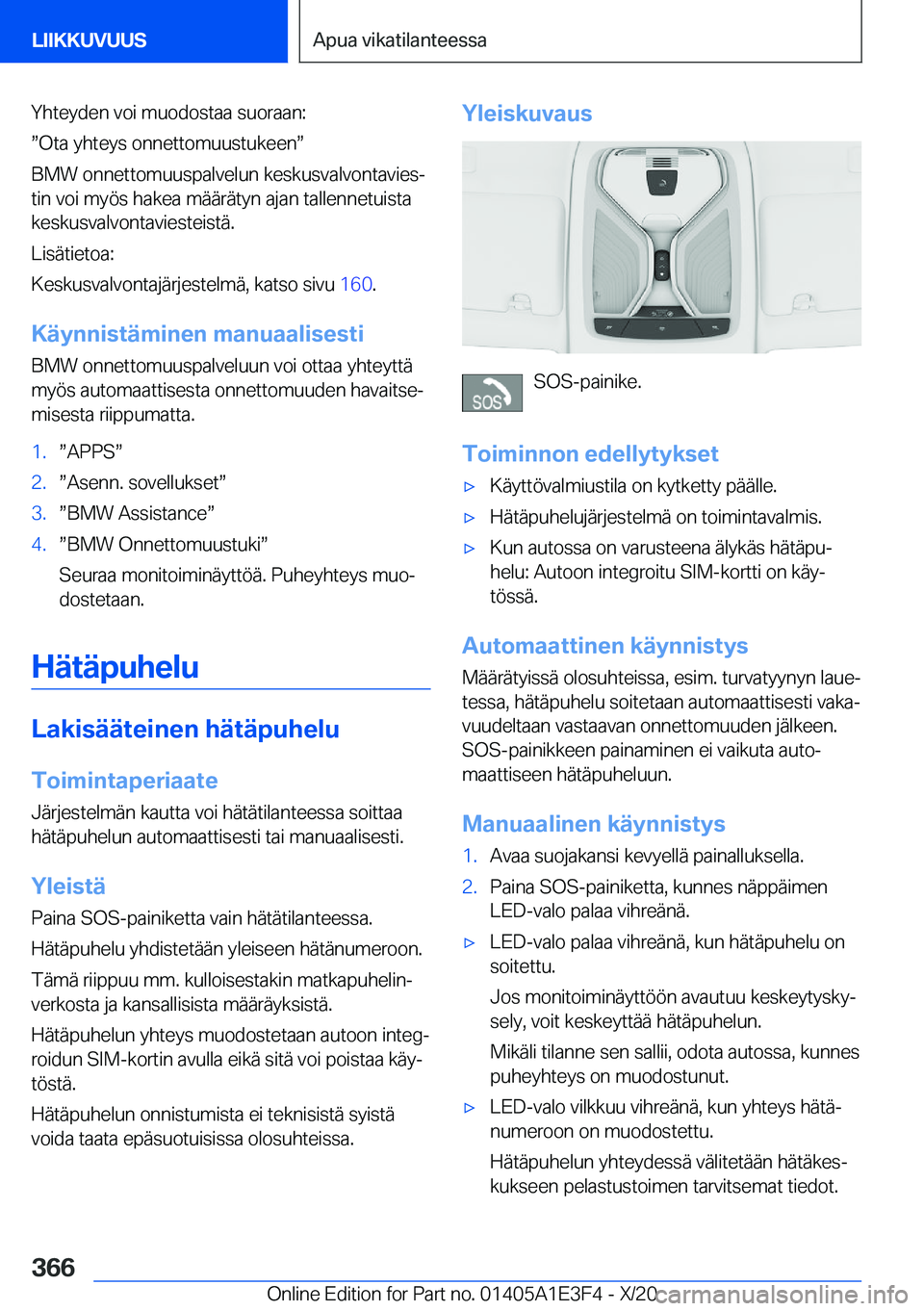 BMW M4 2021  Omistajan Käsikirja (in Finnish) �Y�h�t�e�y�d�e�n��v�o�i��m�u�o�d�o�s�t�a�a��s�u�o�r�a�a�n�:
w�O�t�a��y�h�t�e�y�s��o�n�n�e�t�t�o�m�u�u�s�t�u�k�e�e�nw
�B�M�W��o�n�n�e�t�t�o�m�u�u�s�p�a�l�v�e�l�u�n��k�e�s�k�u�s�v�a�l�v�o�n�t�a