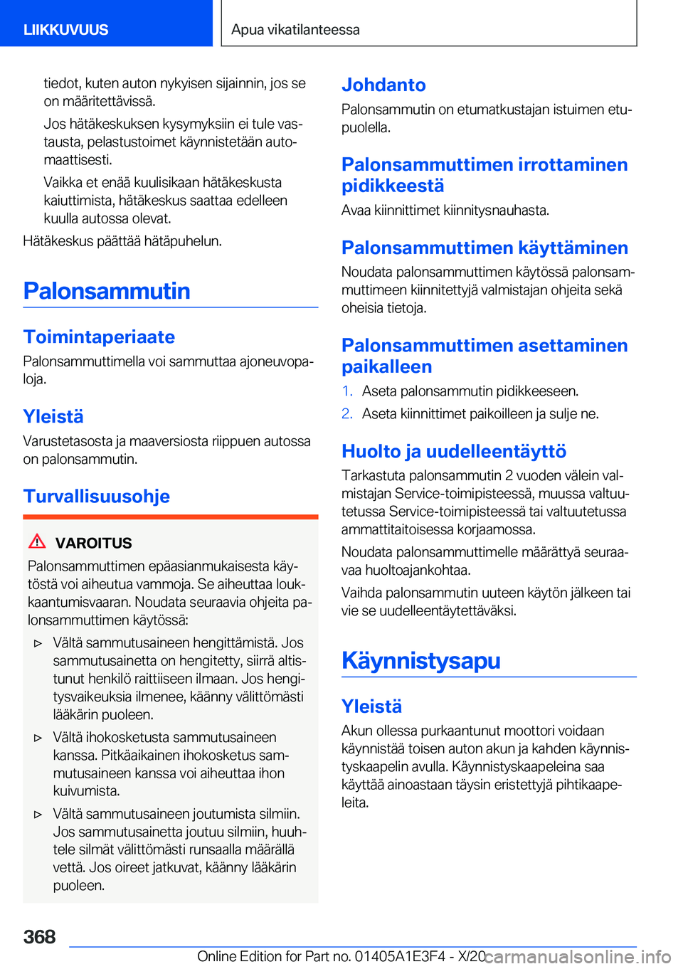 BMW M4 2021  Omistajan Käsikirja (in Finnish) �t�i�e�d�o�t�,��k�u�t�e�n��a�u�t�o�n��n�y�k�y�i�s�e�n��s�i�j�a�i�n�n�i�n�,��j�o�s��s�e
�o�n��m�
