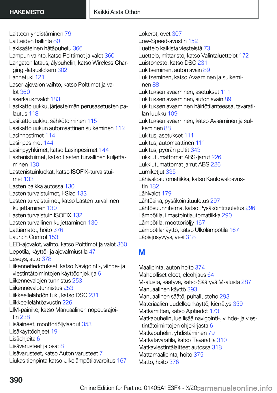 BMW M4 2021  Omistajan Käsikirja (in Finnish) �L�a�i�t�t�e�e�n��y�h�d�i�s�t�