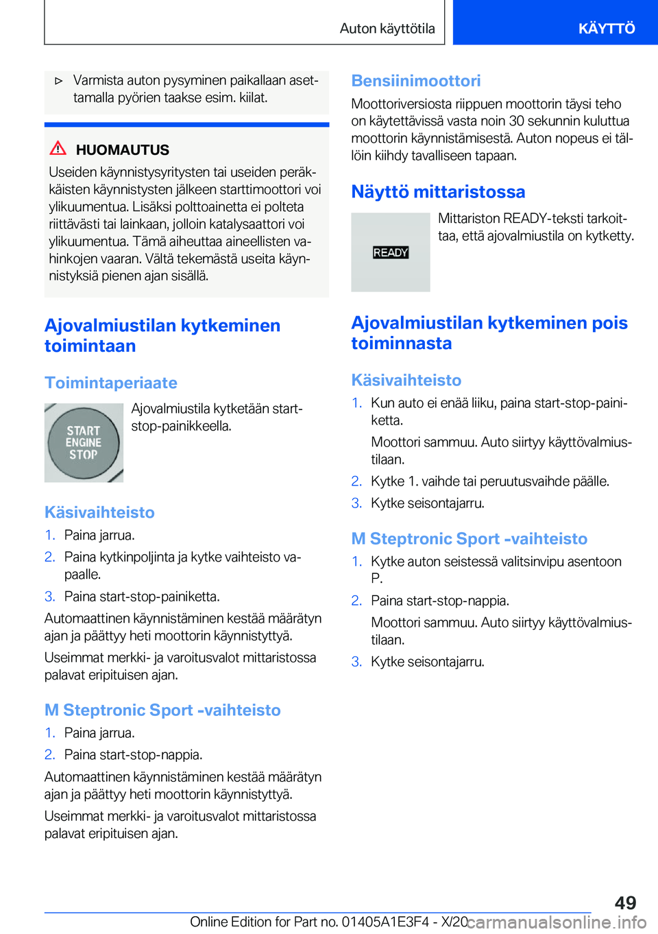 BMW M4 2021  Omistajan Käsikirja (in Finnish) 'x�V�a�r�m�i�s�t�a��a�u�t�o�n��p�y�s�y�m�i�n�e�n��p�a�i�k�a�l�l�a�a�n��a�s�e�tj�t�a�m�a�l�l�a��p�y�
