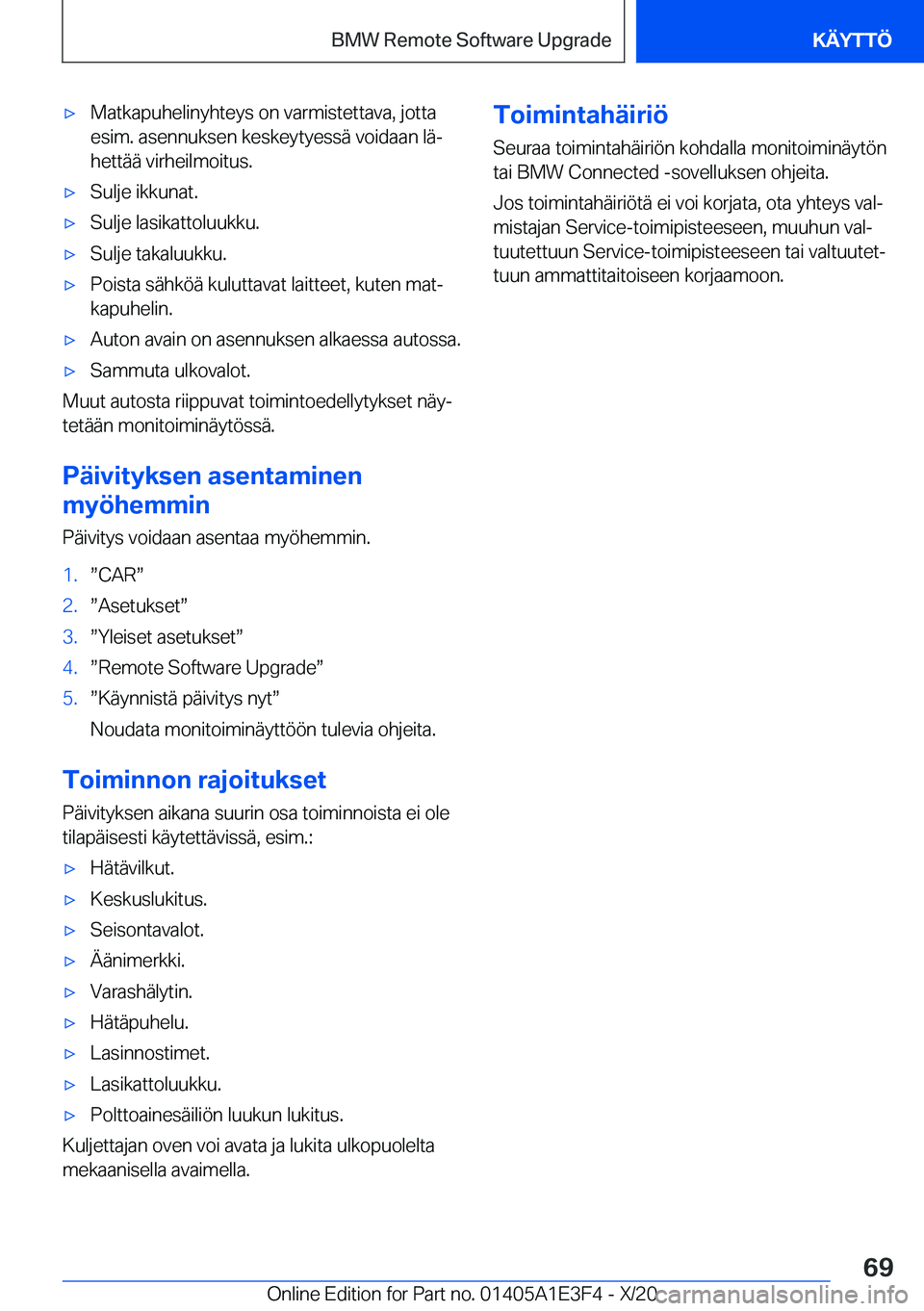BMW M4 2021  Omistajan Käsikirja (in Finnish) 'x�M�a�t�k�a�p�u�h�e�l�i�n�y�h�t�e�y�s��o�n��v�a�r�m�i�s�t�e�t�t�a�v�a�,��j�o�t�t�a
�e�s�i�m�.��a�s�e�n�n�u�k�s�e�n��k�e�s�k�e�y�t�y�e�s�s�