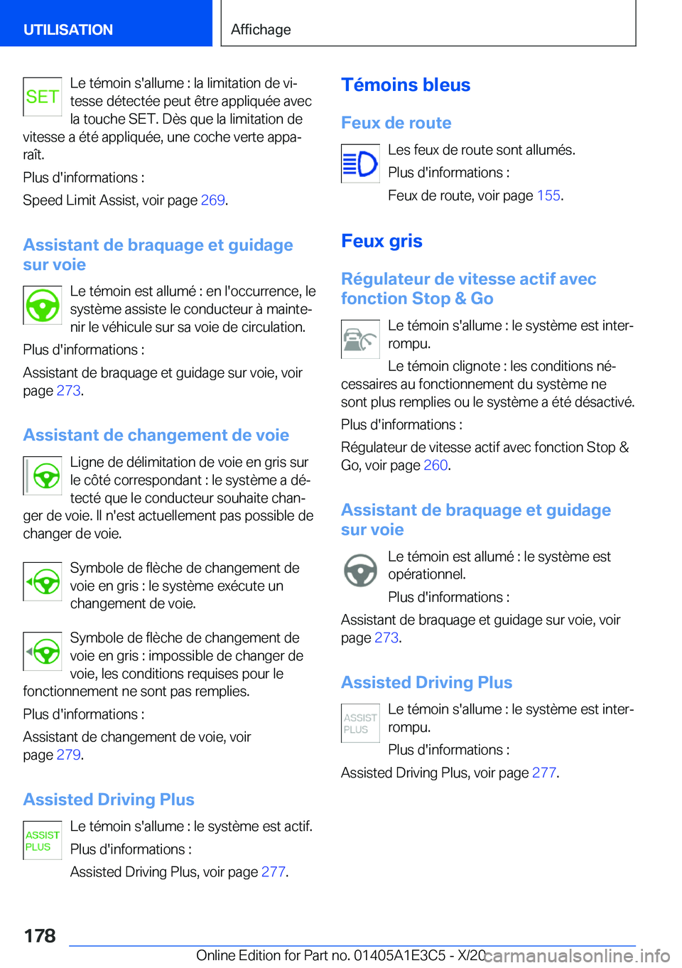 BMW M4 2021  Notices Demploi (in French) �L�e��t�é�m�o�i�n��s�'�a�l�l�u�m�e��:��l�a��l�i�m�i�t�a�t�i�o�n��d�e��v�ij
�t�e�s�s�e��d�é�t�e�c�t�é�e��p�e�u�t��ê�t�r�e��a�p�p�l�i�q�u�é�e��a�v�e�c �l�a��t�o�u�c�h�e��S�E�T�.�
