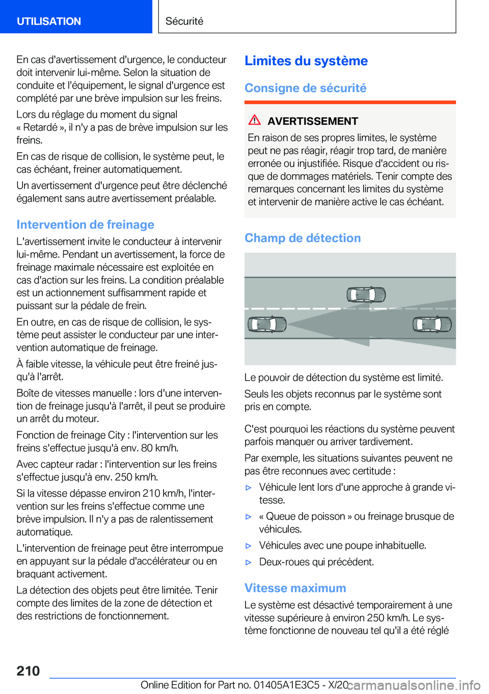 BMW M4 2021  Notices Demploi (in French) �E�n��c�a�s��d�'�a�v�e�r�t�i�s�s�e�m�e�n�t��d�'�u�r�g�e�n�c�e�,��l�e��c�o�n�d�u�c�t�e�u�r�d�o�i�t��i�n�t�e�r�v�e�n�i�r��l�u�i�-�m�ê�m�e�.��S�e�l�o�n��l�a��s�i�t�u�a�t�i�o�n��d�e
�c